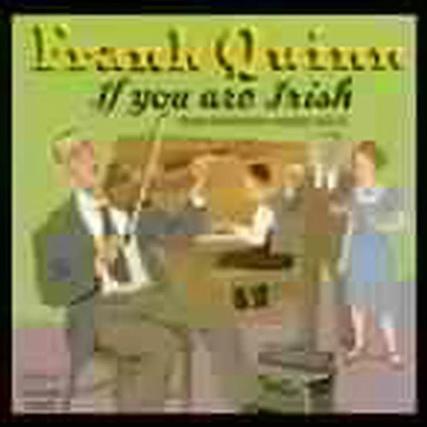 Frank Quinn IF YOU ARE IRISH CD