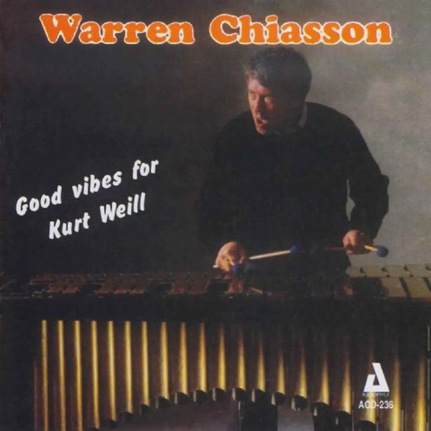 Warren Chiasson GOOD VIBES FOR KURT WEILL CD