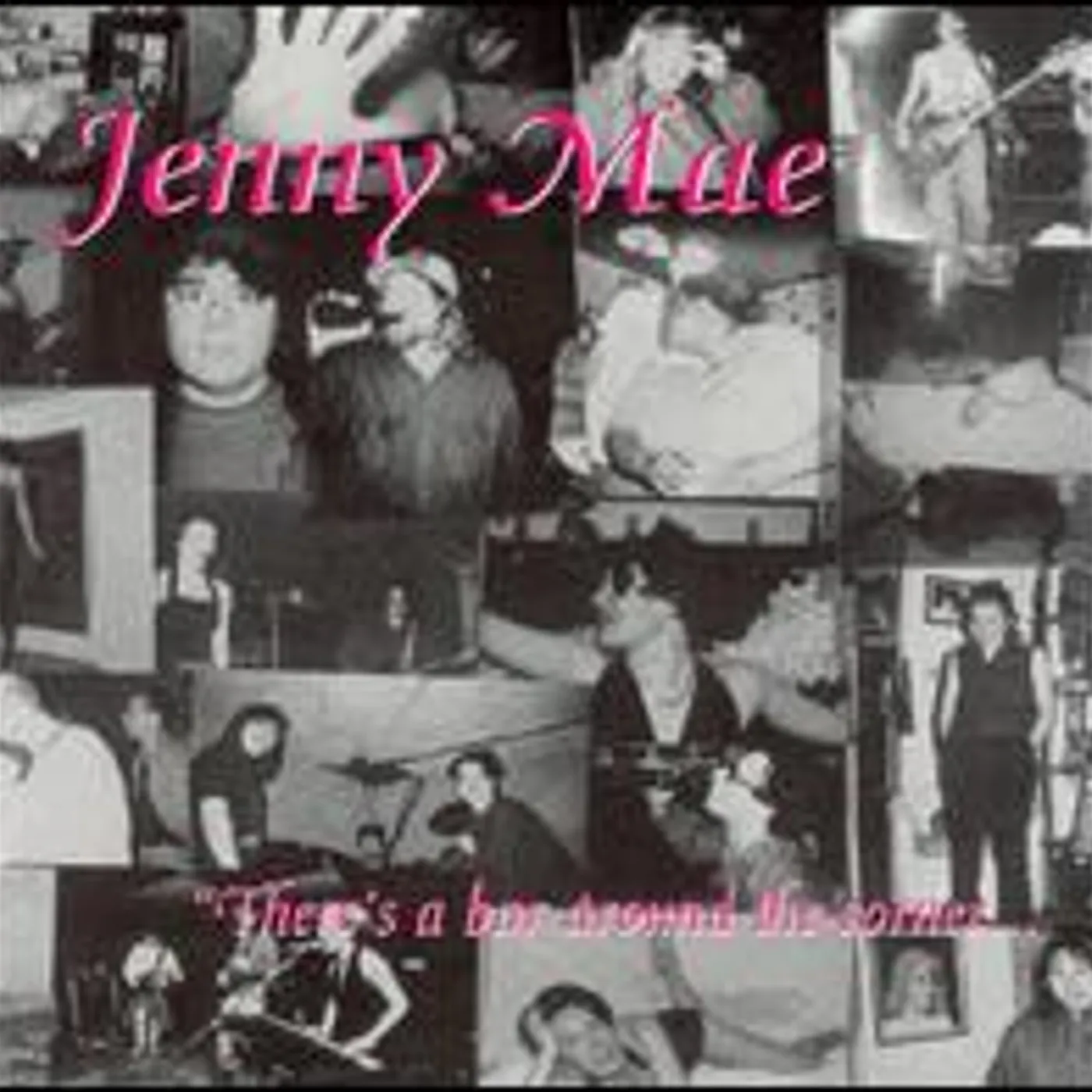 Jenny Mae THERE'S A BAR AROUND THE CORNER CD