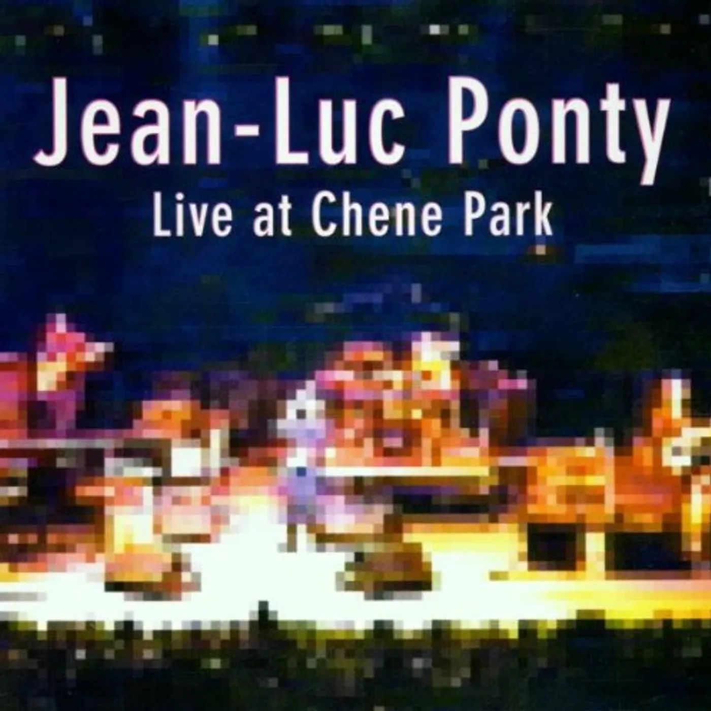 Jean-Luc Ponty LIVE AT CHENE PARK CD