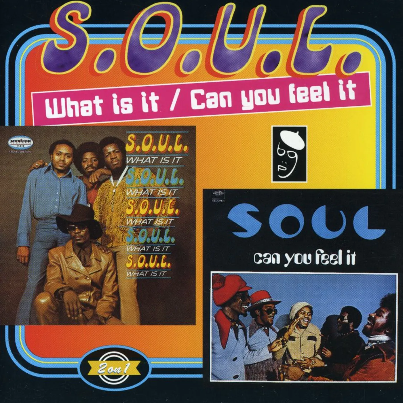 S.O.U.L. WHAT IS IT / CAN YOU FEEL IT CD