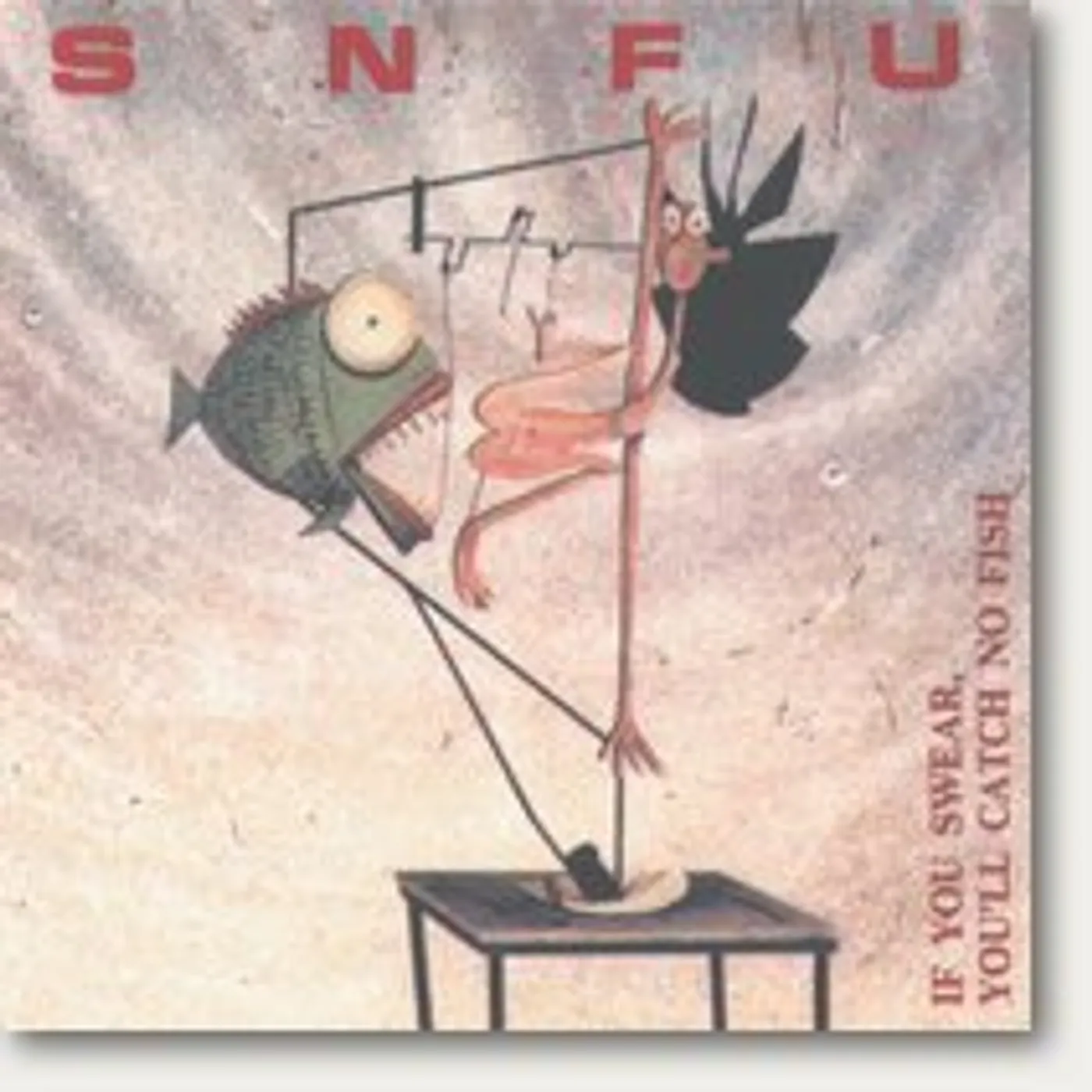 SNFU IF YOU SWEAR YOU'LL CATCH FISH Vinyl Record