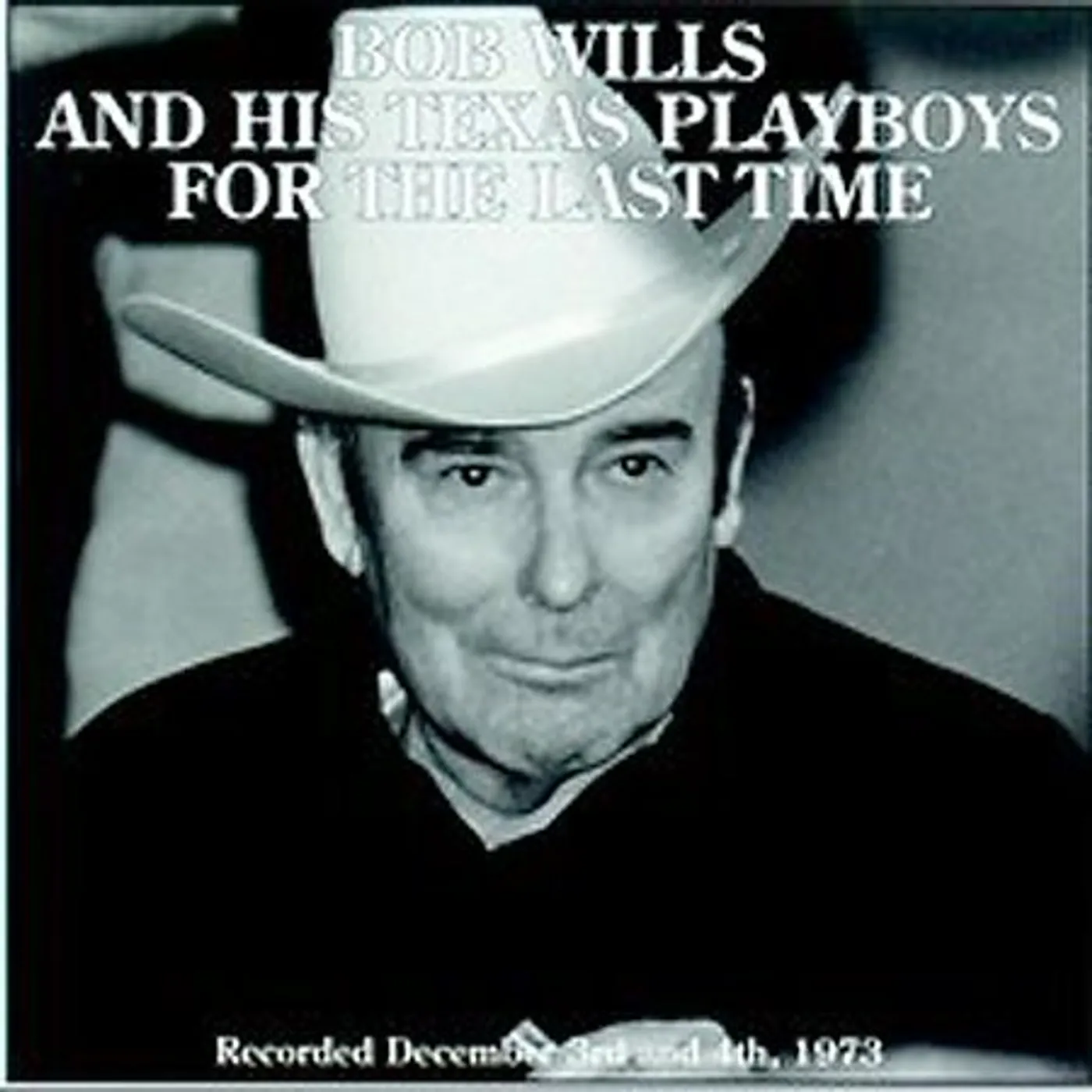 Bob Wills FOR THE LAST TIME CD