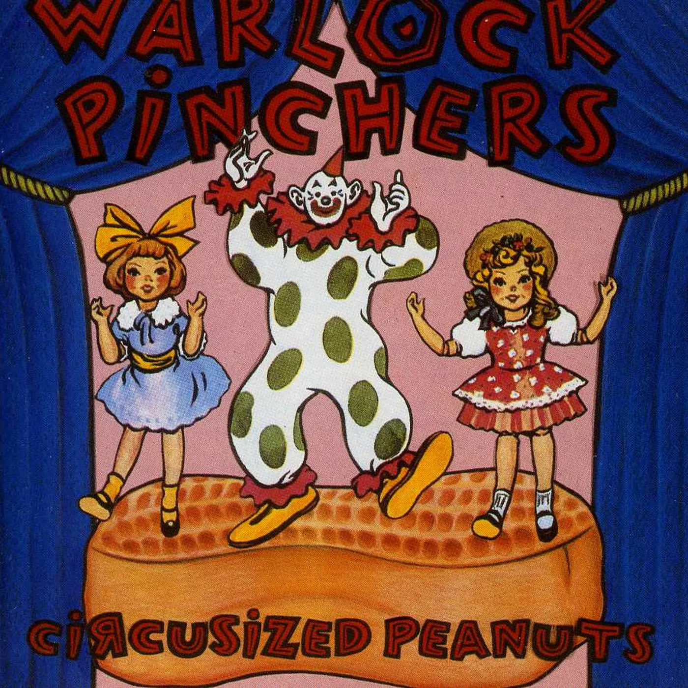 Warlock Pinchers CIRCUSIZED PEANUTS CD