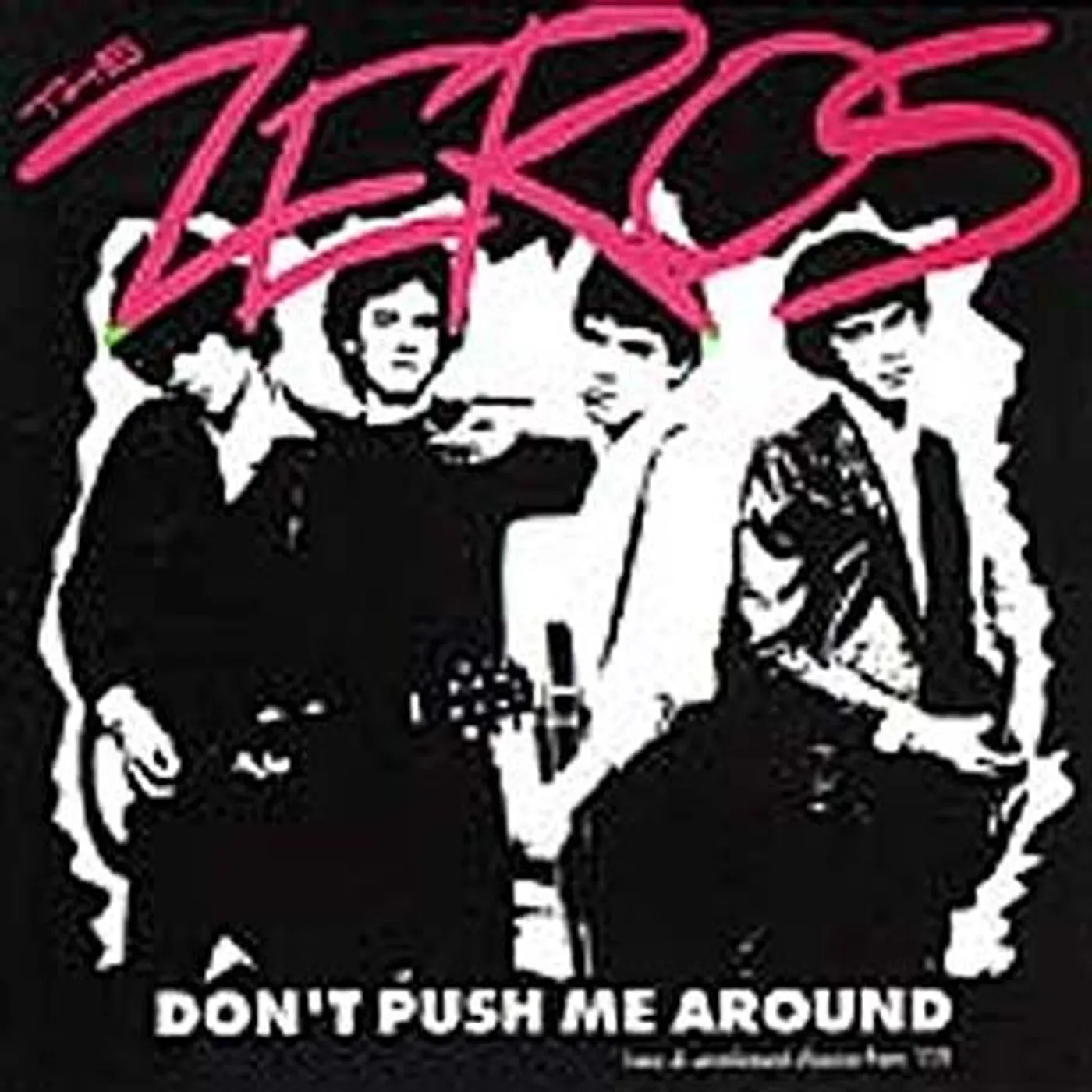 The Zeros DON'T PUSH ME AROUND CD