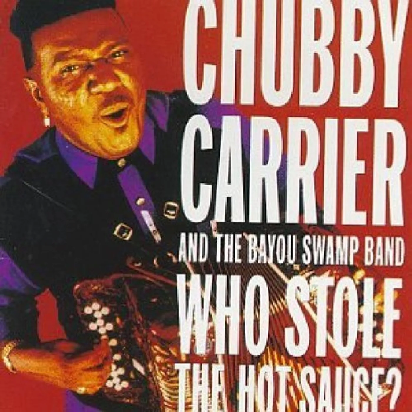 Chubby Carrier WHO STOLE HOT SAUCE CD