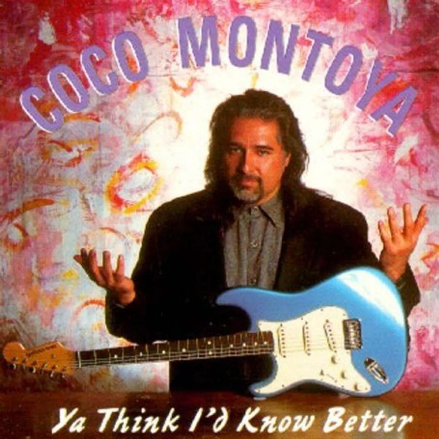 Coco Montoya YA THINK I'D KNOW BETTER CD