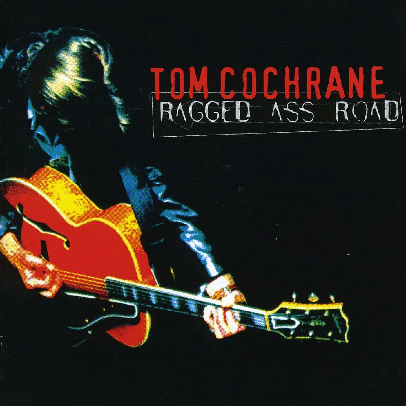 Tom Cochrane RAGGED ASS ROAD CD