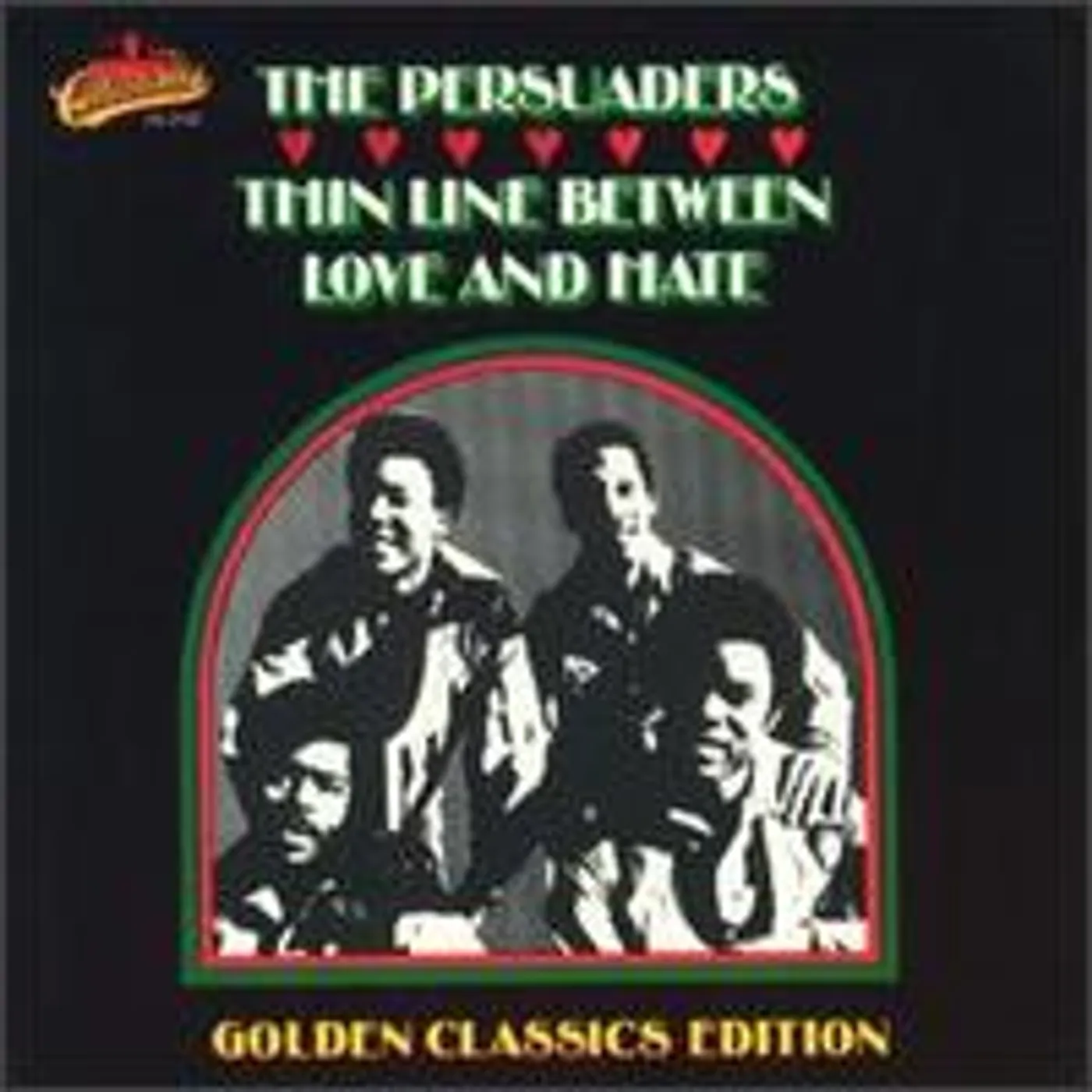Persuaders THIN LINE BETWEEN LOVE & HATE: GOLDEN CLASSICS CD