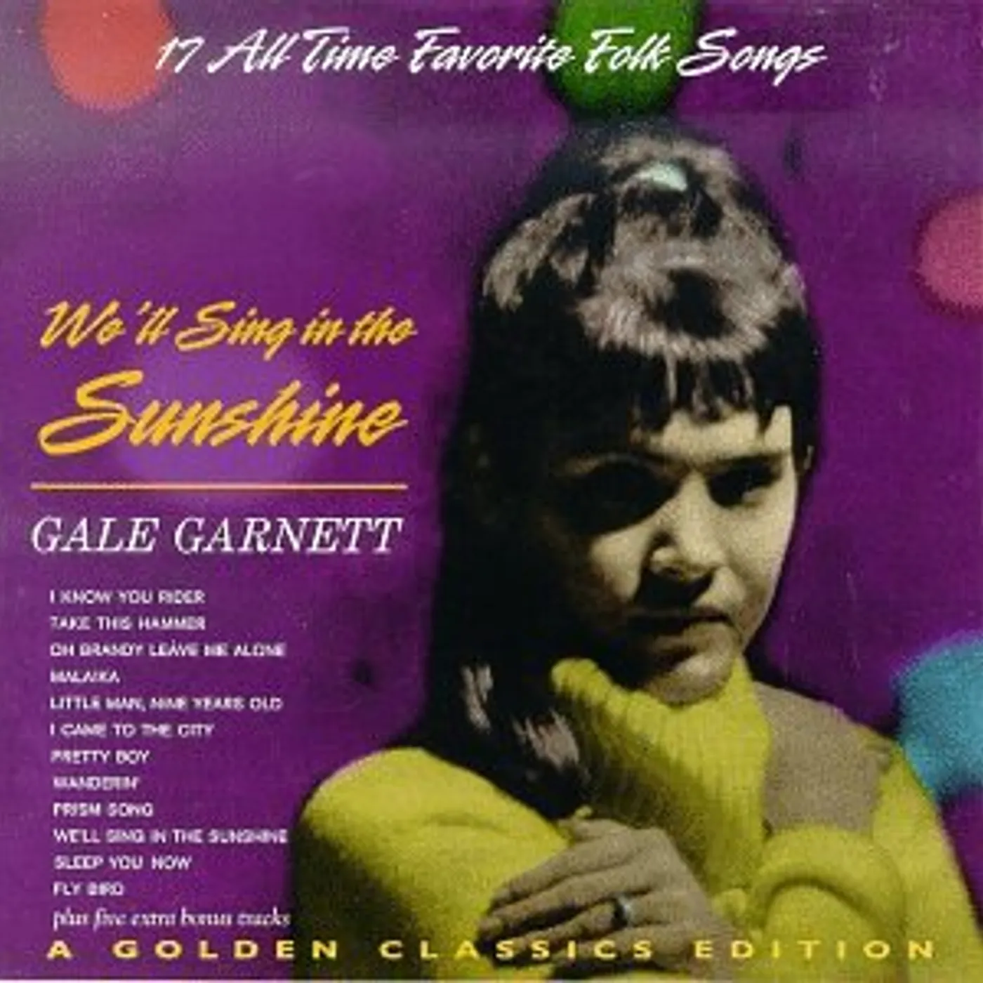 Gale Garnett WE'LL SING IN THE SUNSHINE CD