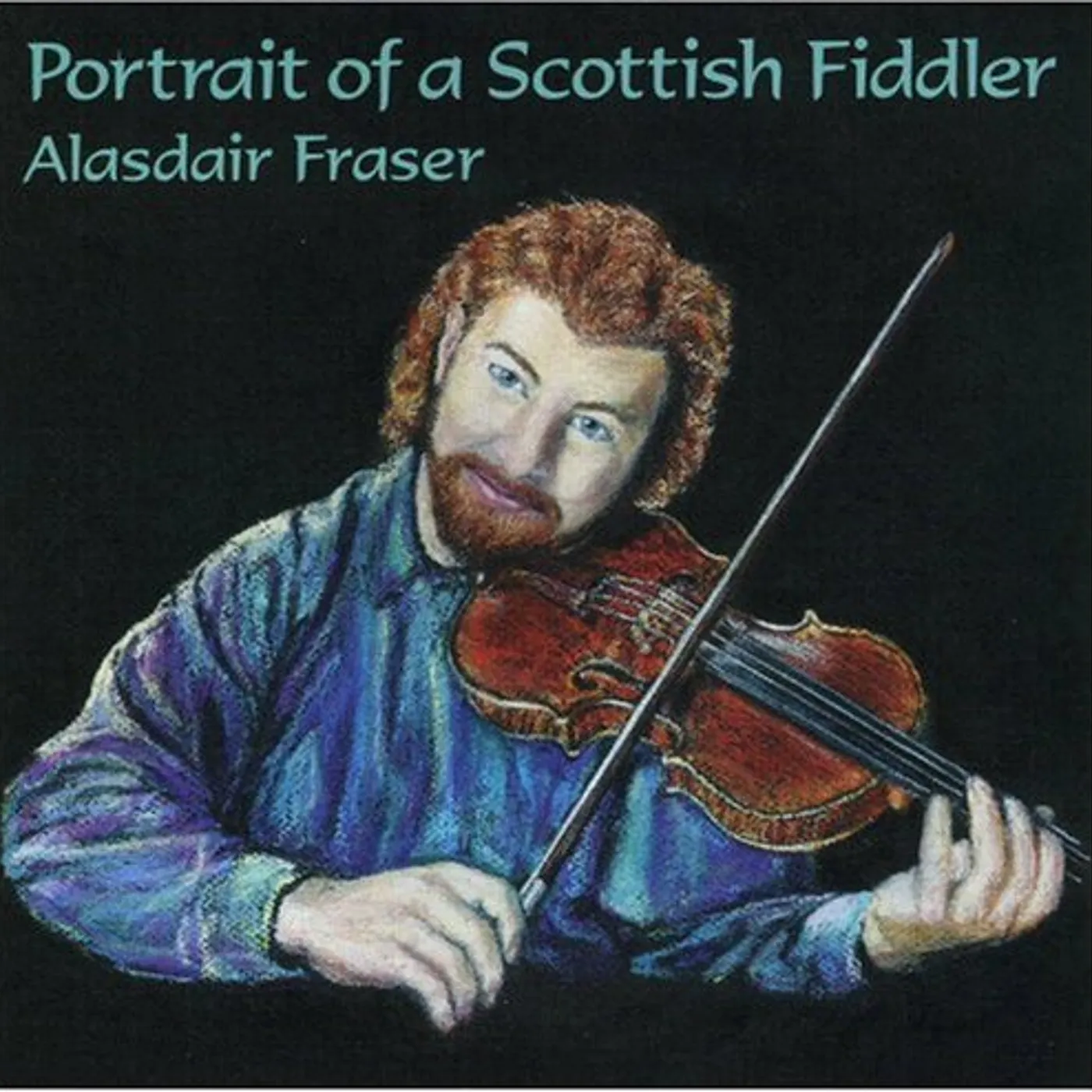 Alasdair Fraser PORTRAIT OF A SCOTTISH FIDDLER CD