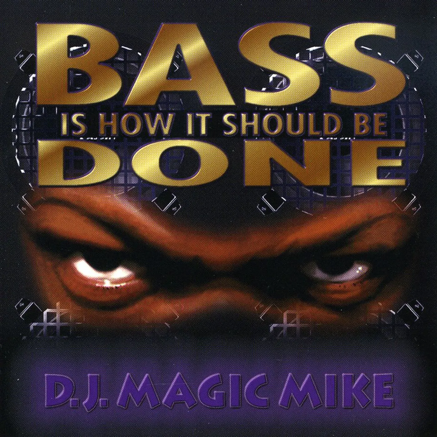 DJ Magic Mike BASS IS HOW IT SHOULD BE DONE CD