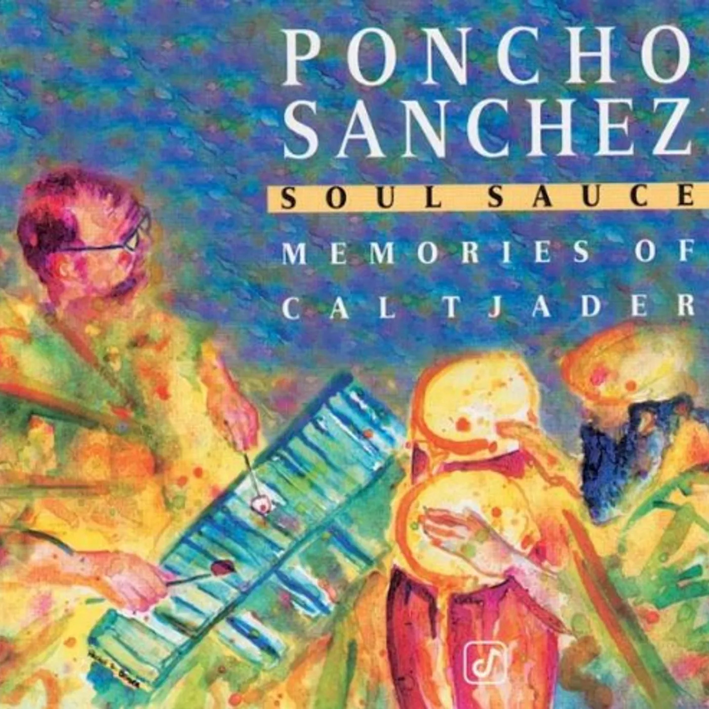 Poncho Sanchez SOUL SAUCE: MEMORIES OF CAL TJADER CD
