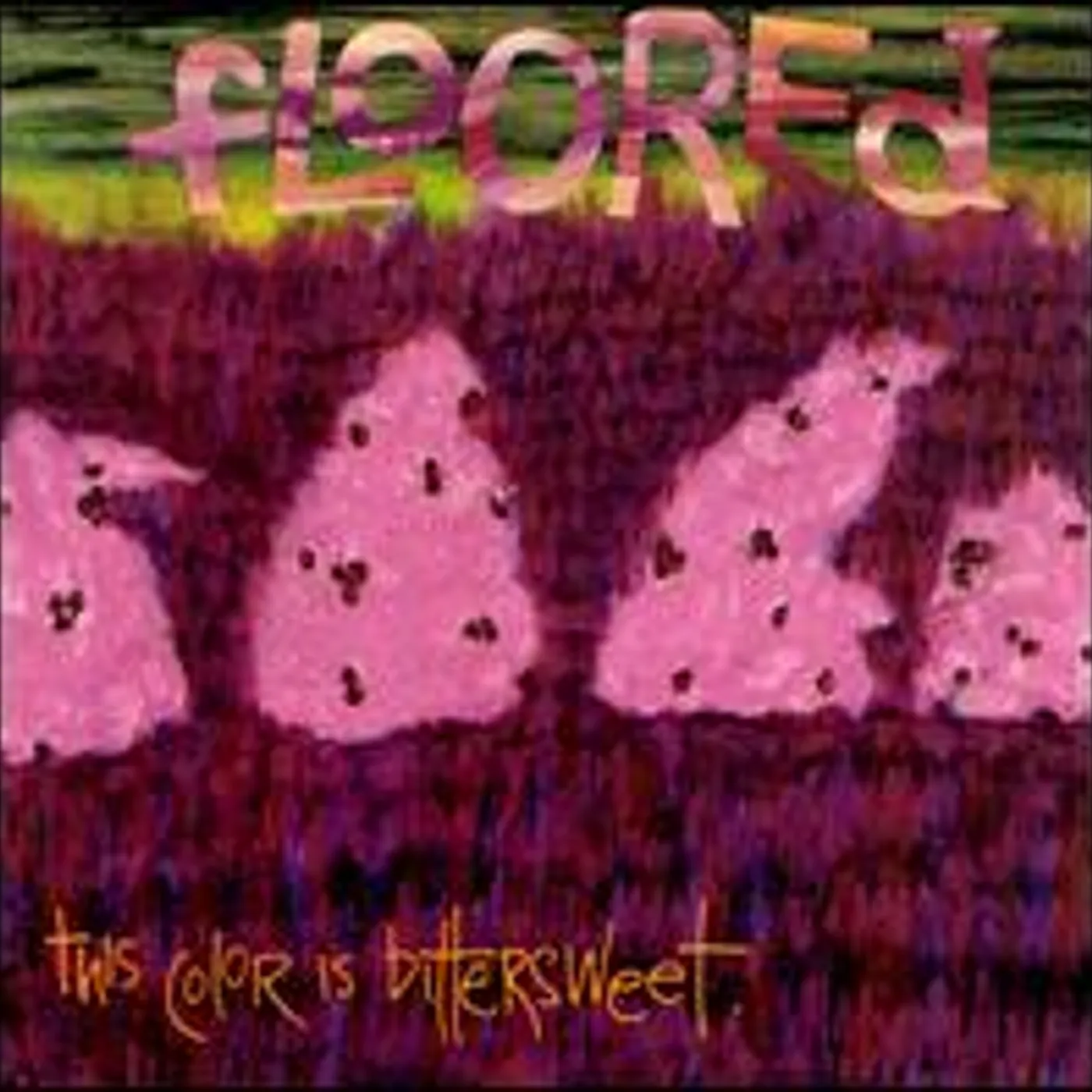 Floored THIS COLOR IS BITTERSWEET CD