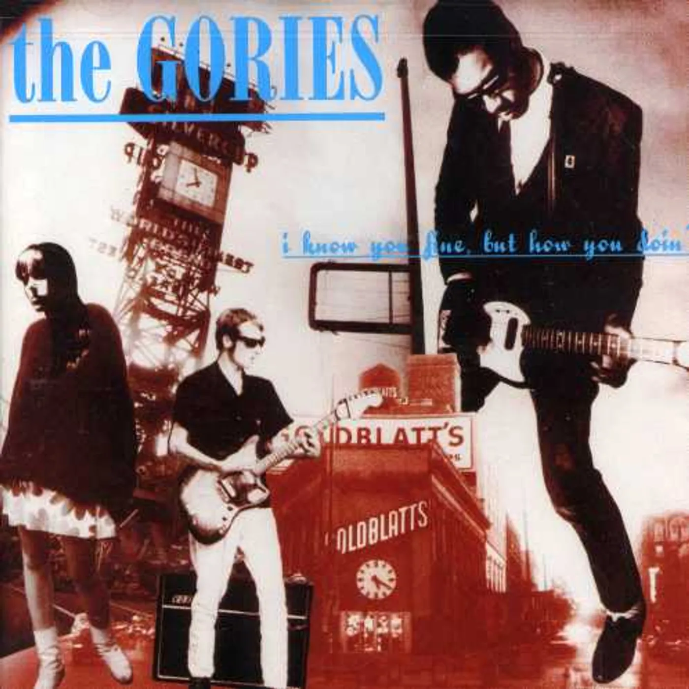 The Gories I KNOW YOU FINE BUT HOW YOU DOIN CD
