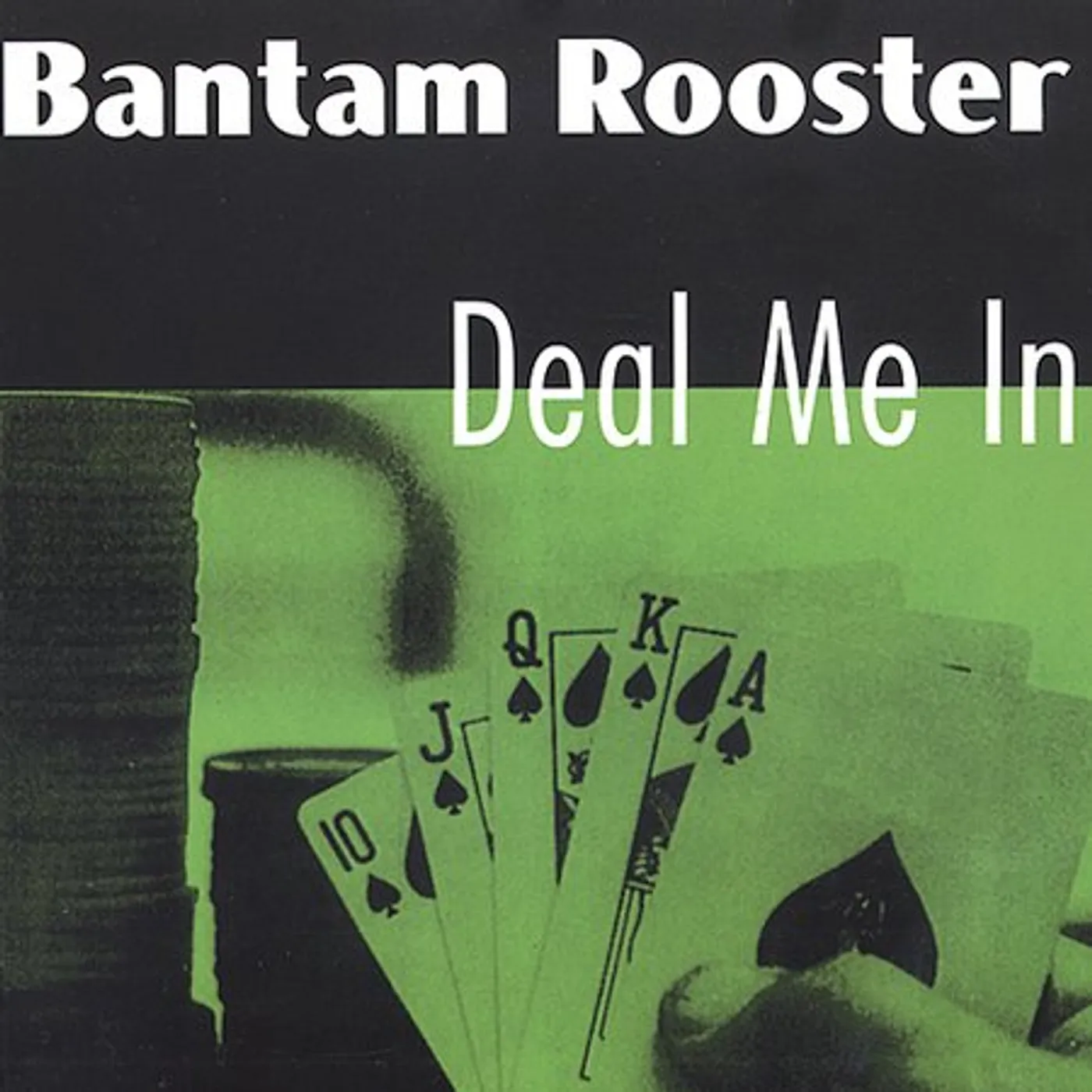 Bantam Rooster DEAL ME IN CD