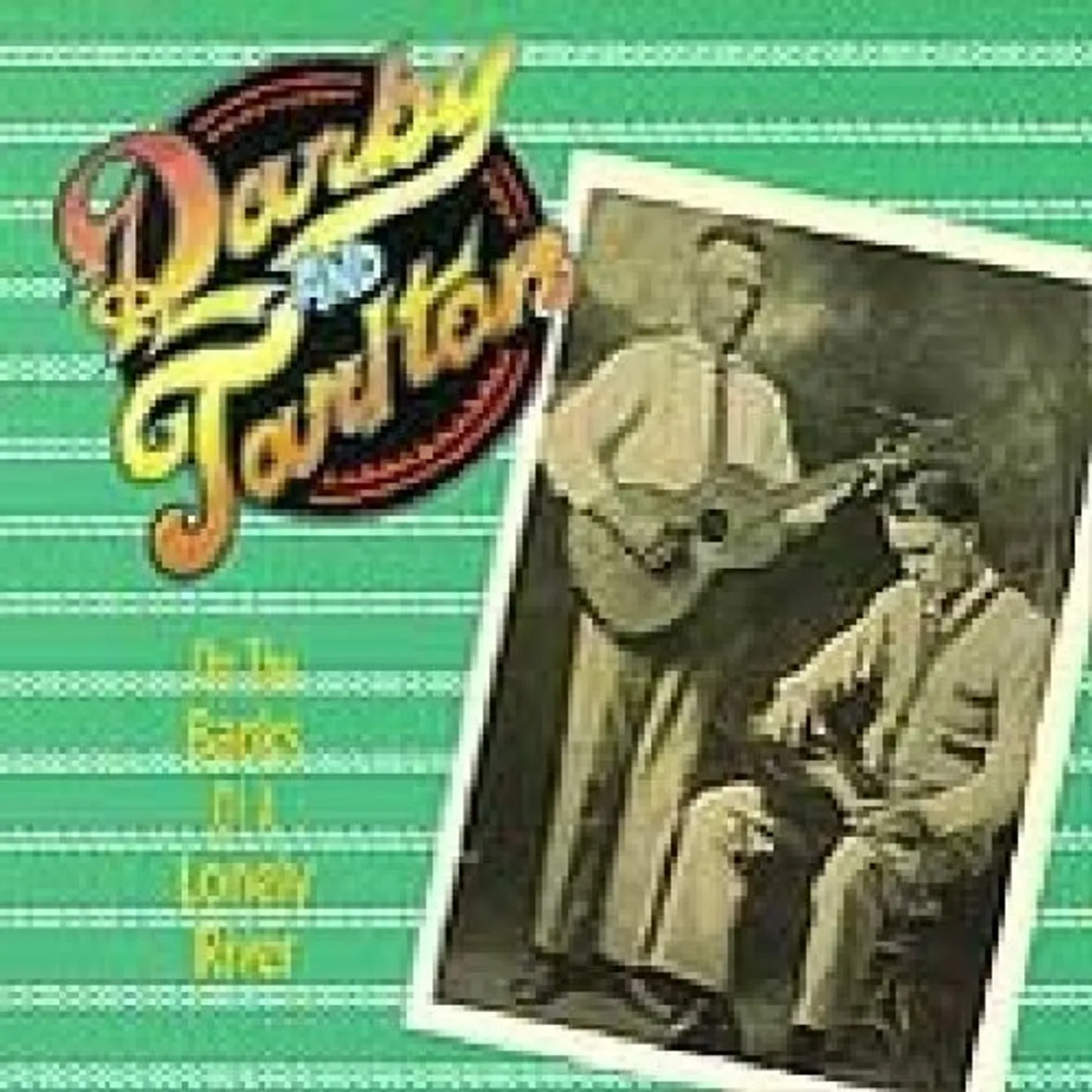 Darby & Tarlton ON THE BANKS OF A LONELY RIVER CD