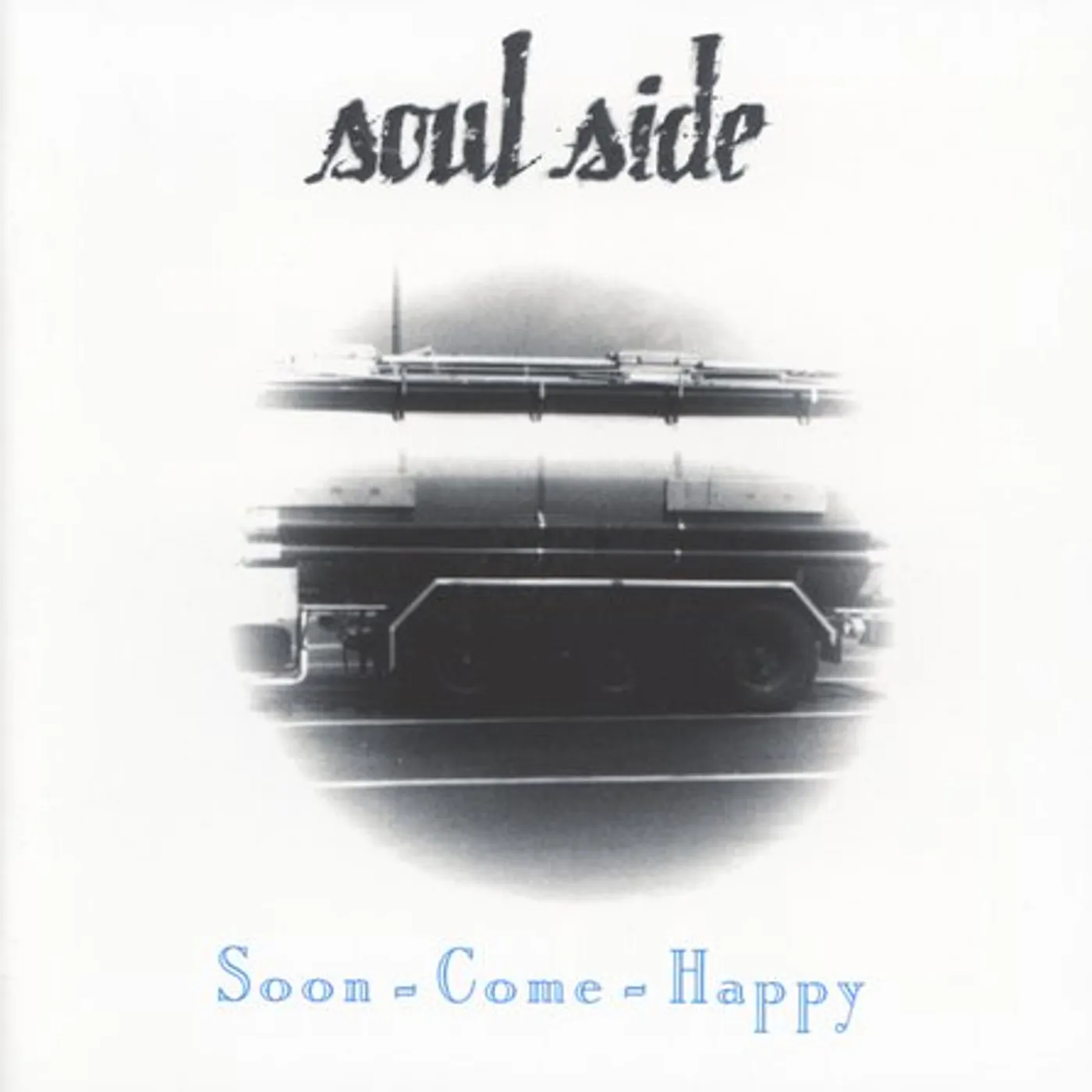 Soulside SOON COME HAPPY CD