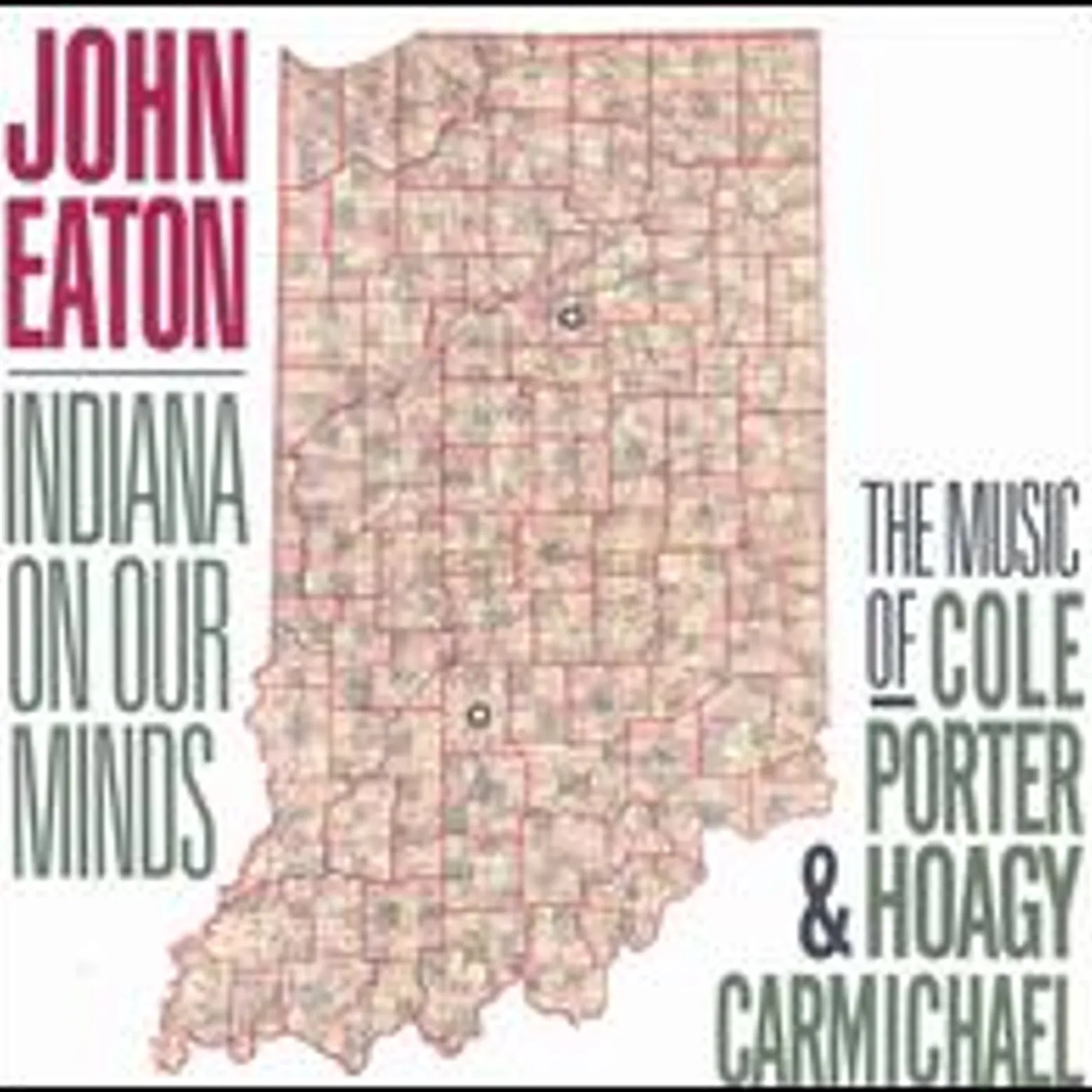 John Eaton INDIANA ON OUR MINDS: MUSIC OF PORTER & CARMICHAEL CD