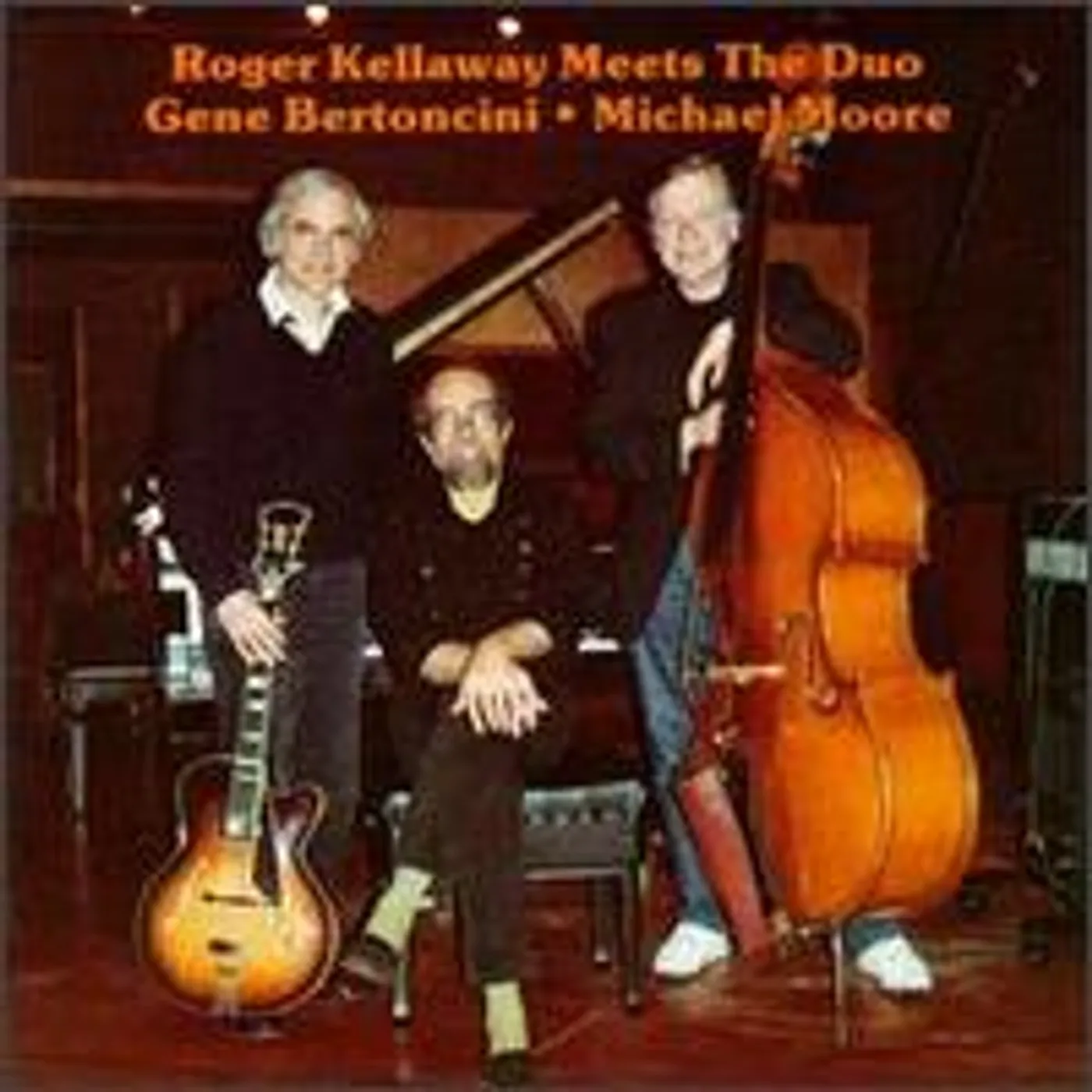 Roger Kellaway MEETS BERTONCINI & MOORE CD