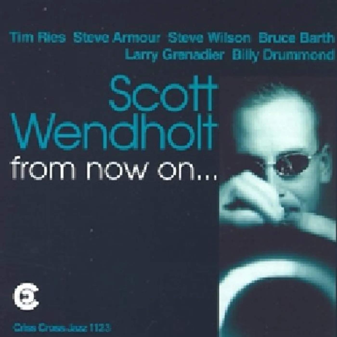 Scott Wendholt FROM NOW ON CD