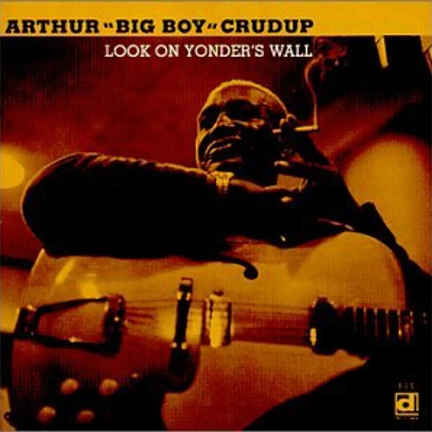 Arthur "Big Boy" Crudup LOOK ON YONDER'S WAY CD
