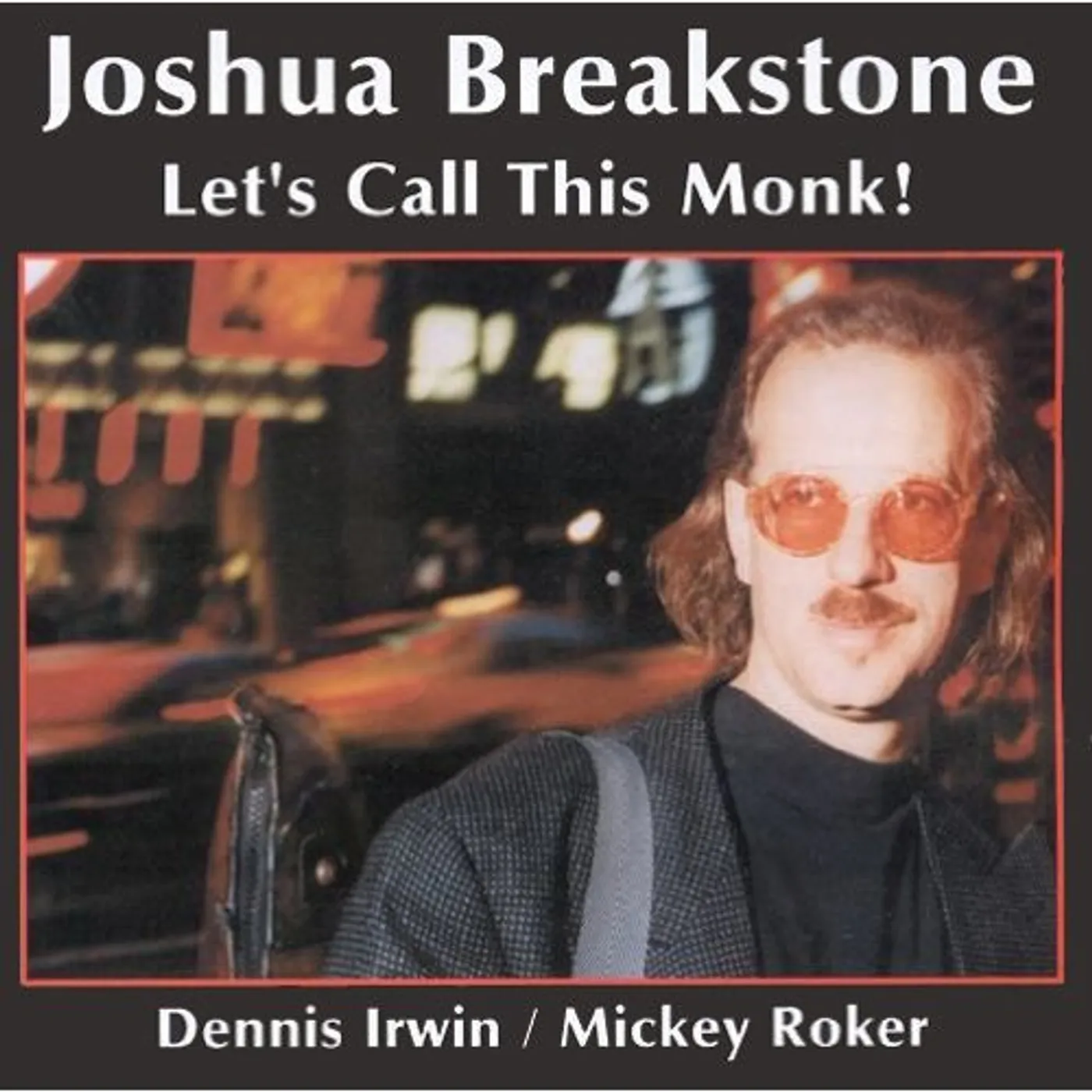 Joshua Breakstone LET'S CALL THIS MONK CD