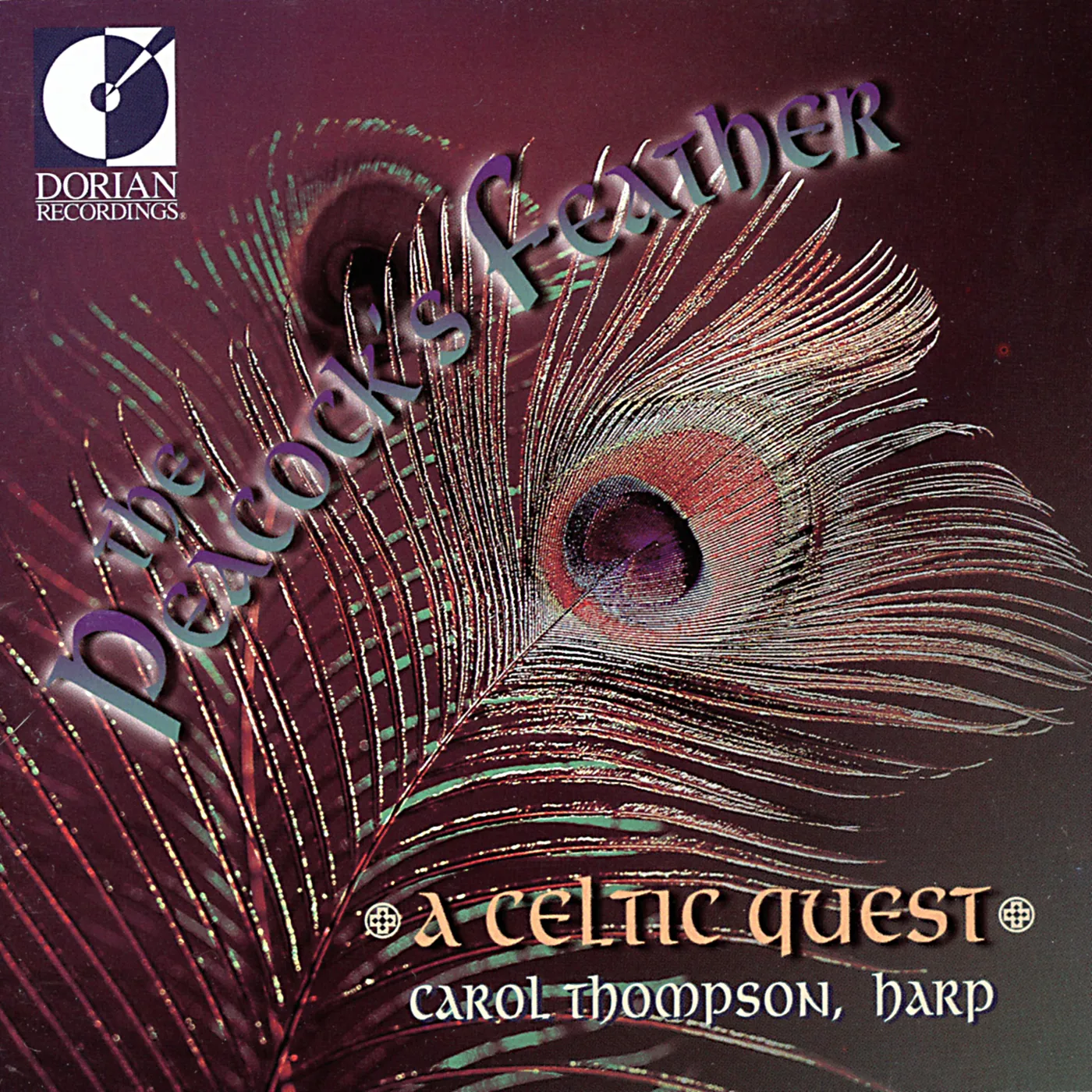 Carol Thompson PEACOCK'S FEATHER: CELTIC QUEST CD