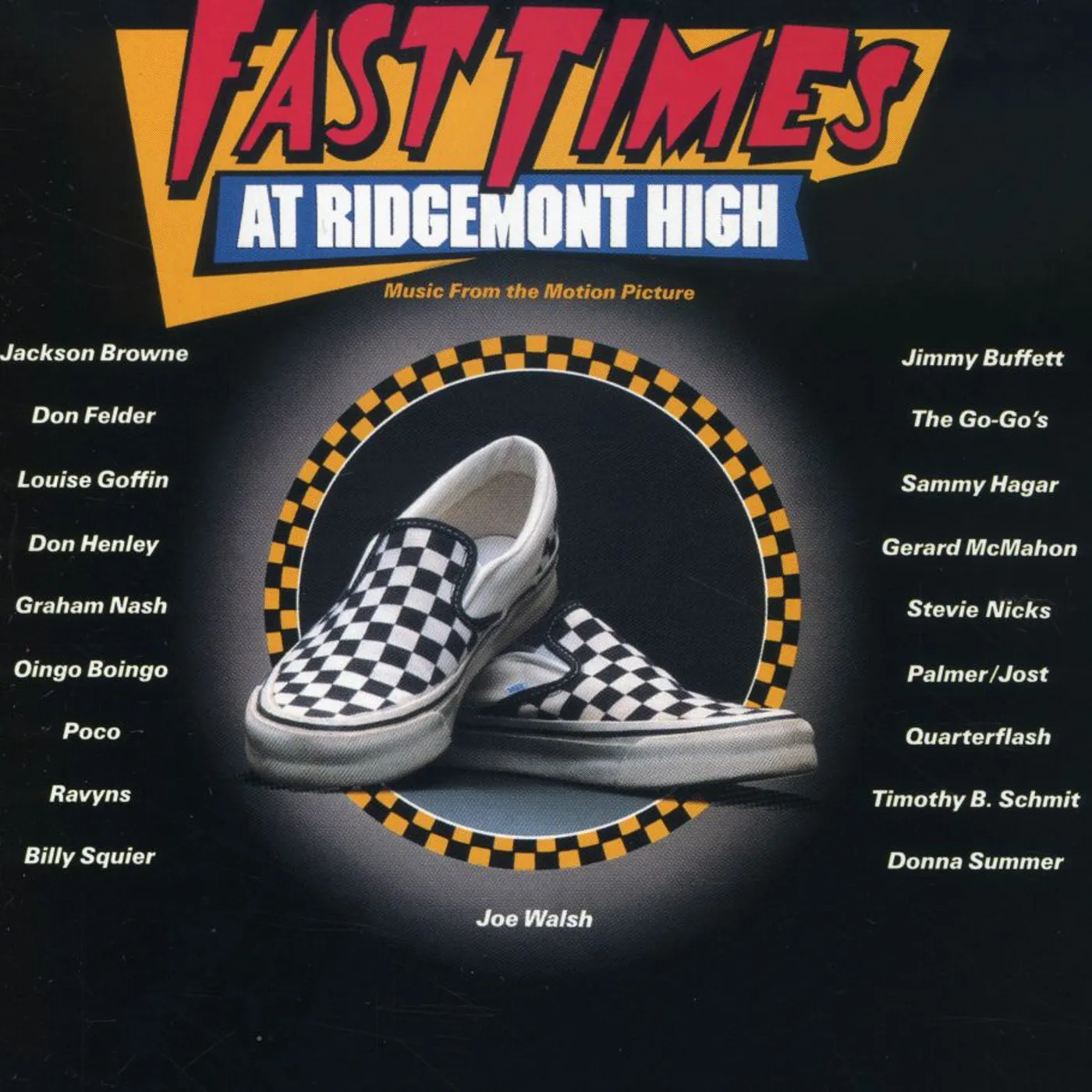 Fast Times At Ridgemont High / O.S.T. FAST TIMES AT RIDGEMONT HIGH / Original Soundtrack CD