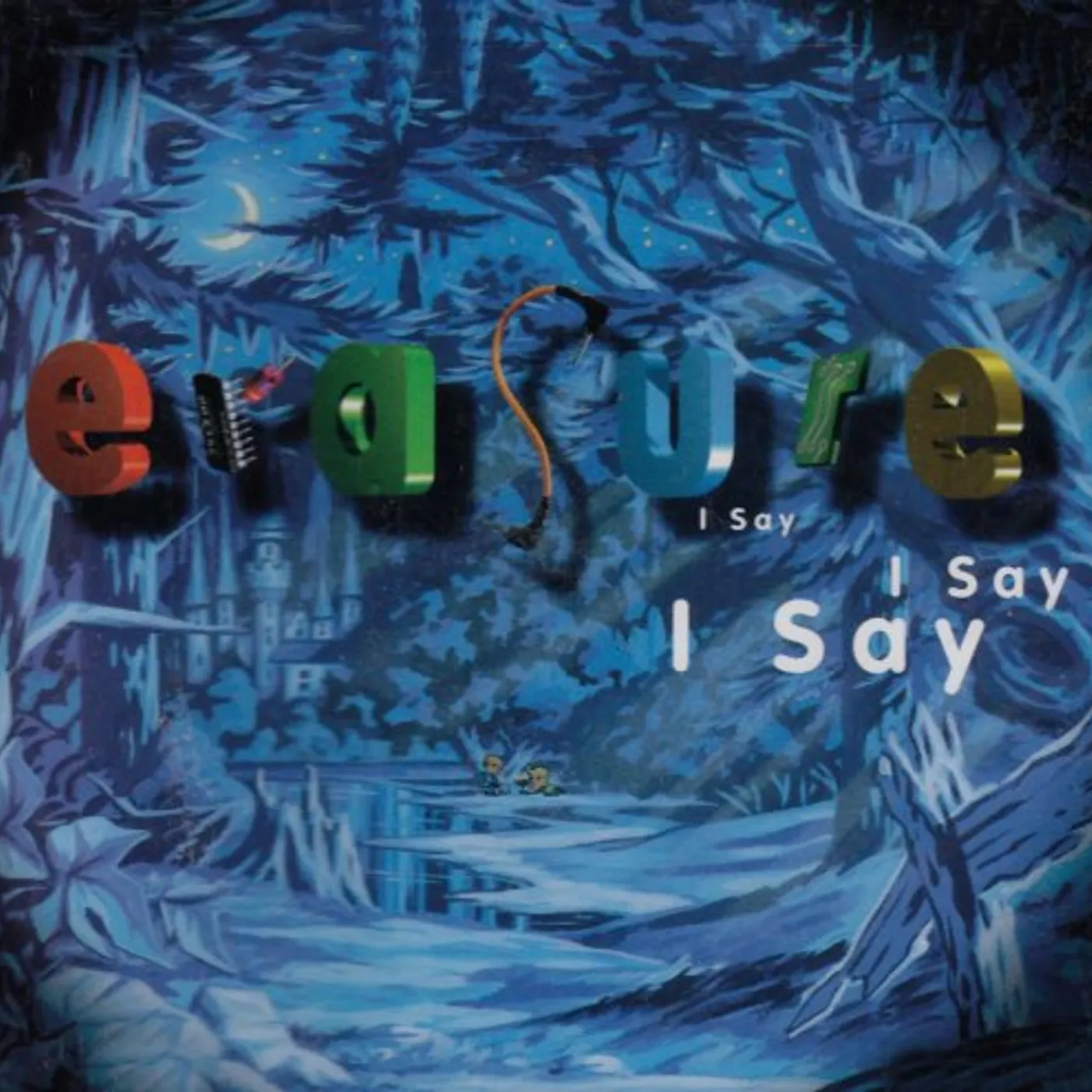 Erasure I SAY I SAY CD