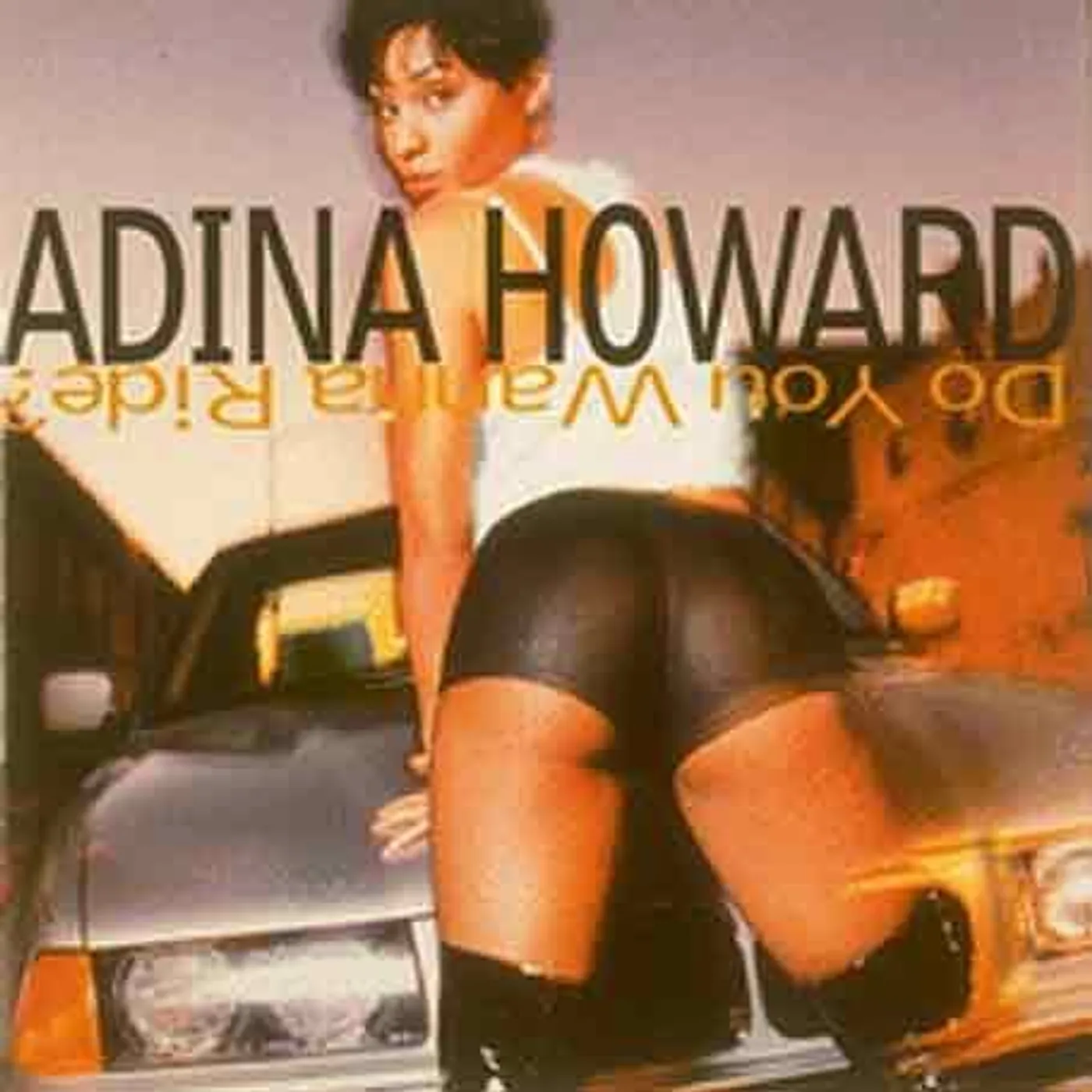 Adina Howard DO YOU WANNA RIDE CD