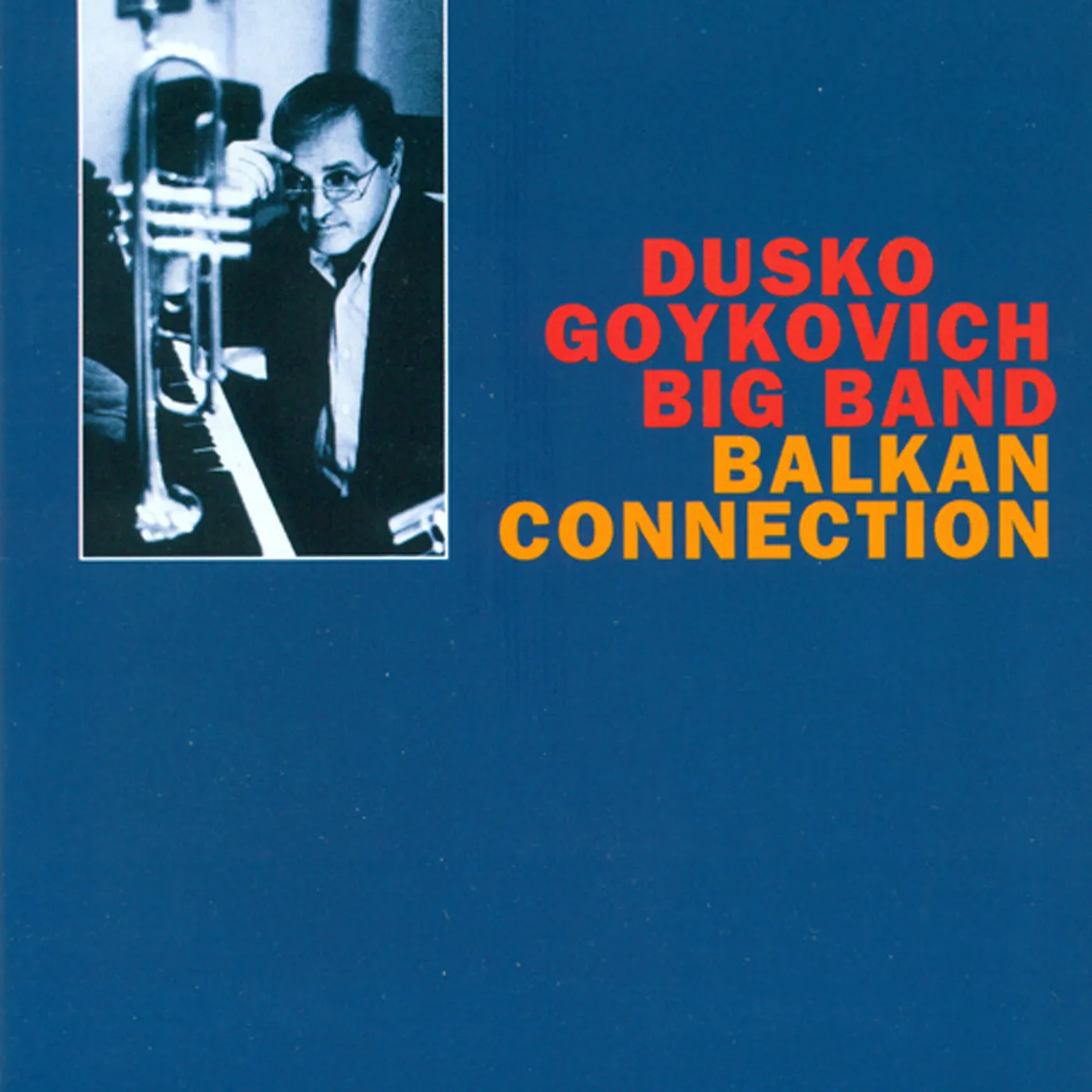 Dusko Goykovich BALKAN CONNECTION CD