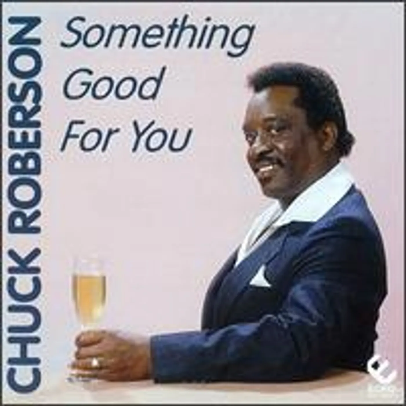 Chuck Roberson SOMETHING GOOD FOR YOU CD
