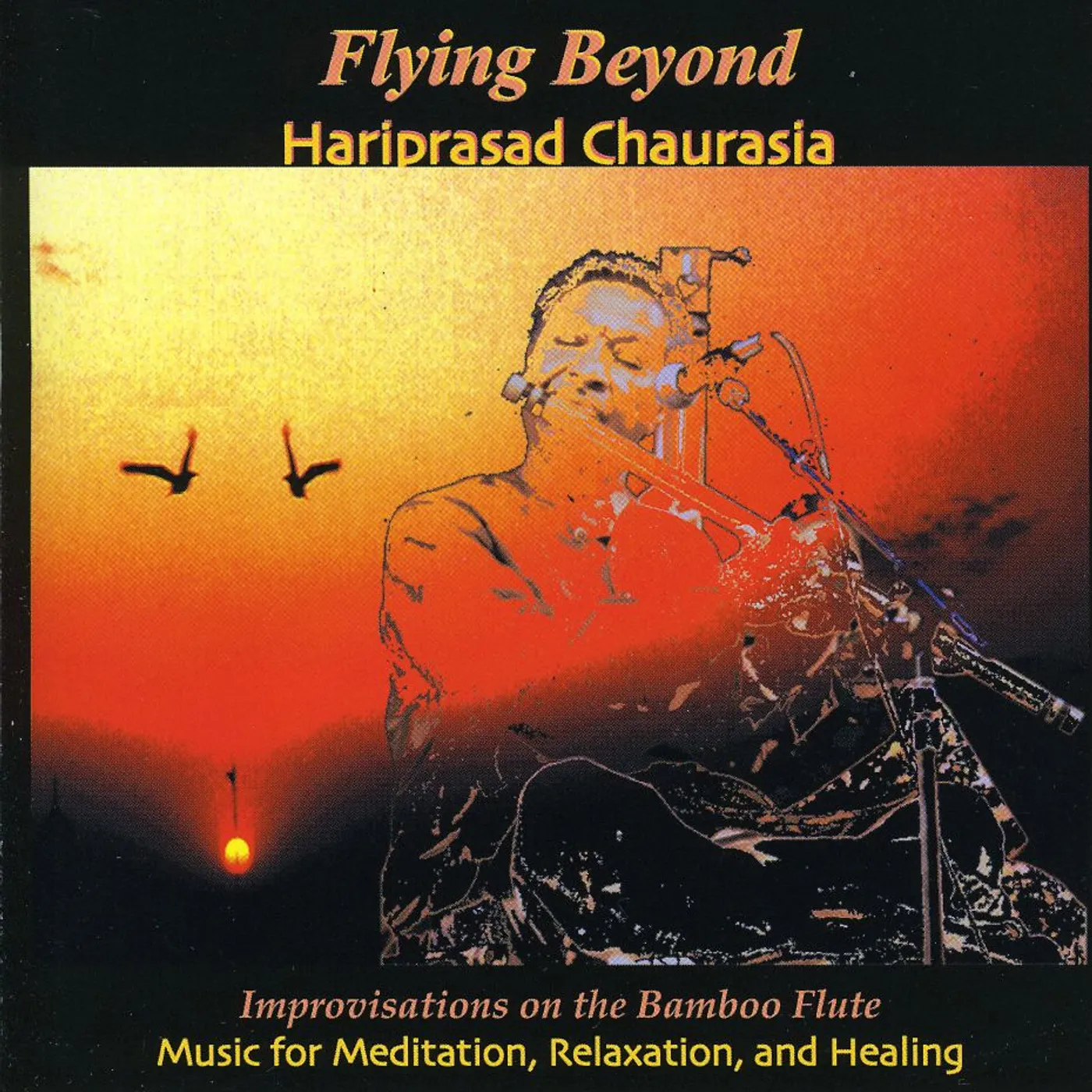 Hariprasad Chaurasia FLYING BEYOND CD