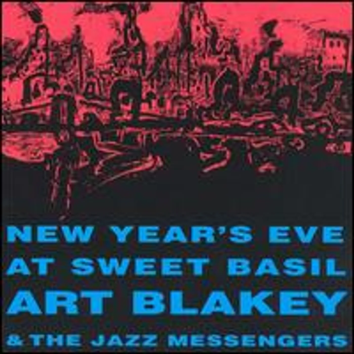 Art Blakey & The Jazz Messengers NEW YEAR'S EVE AT SWEET BASIL CD