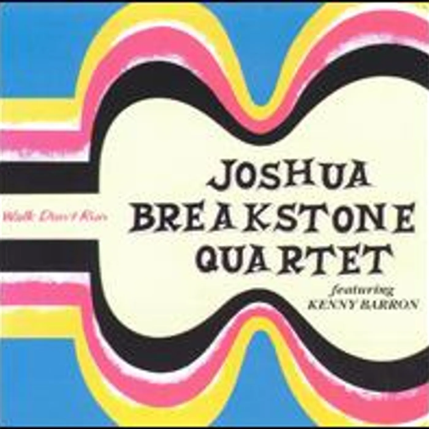 Joshua Breakstone WALK DONT RUN CD