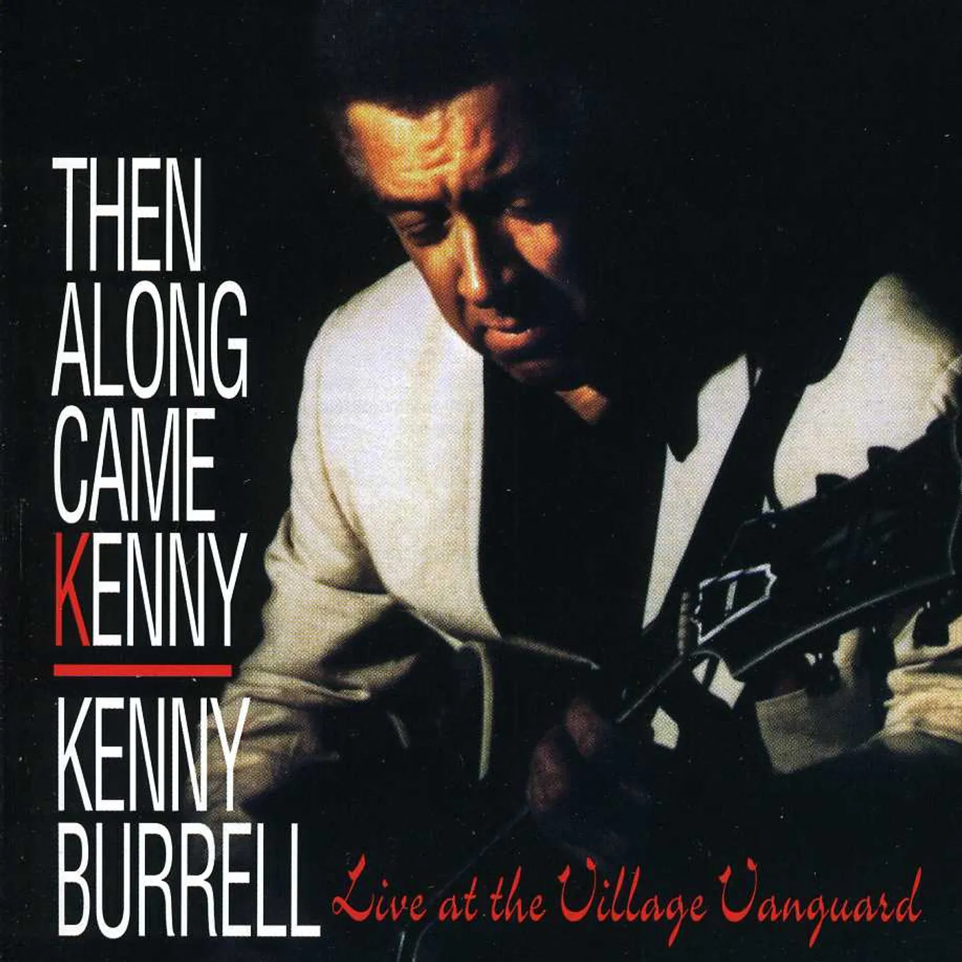 Kenny Burrell THEN ALONG CAME KENNY CD