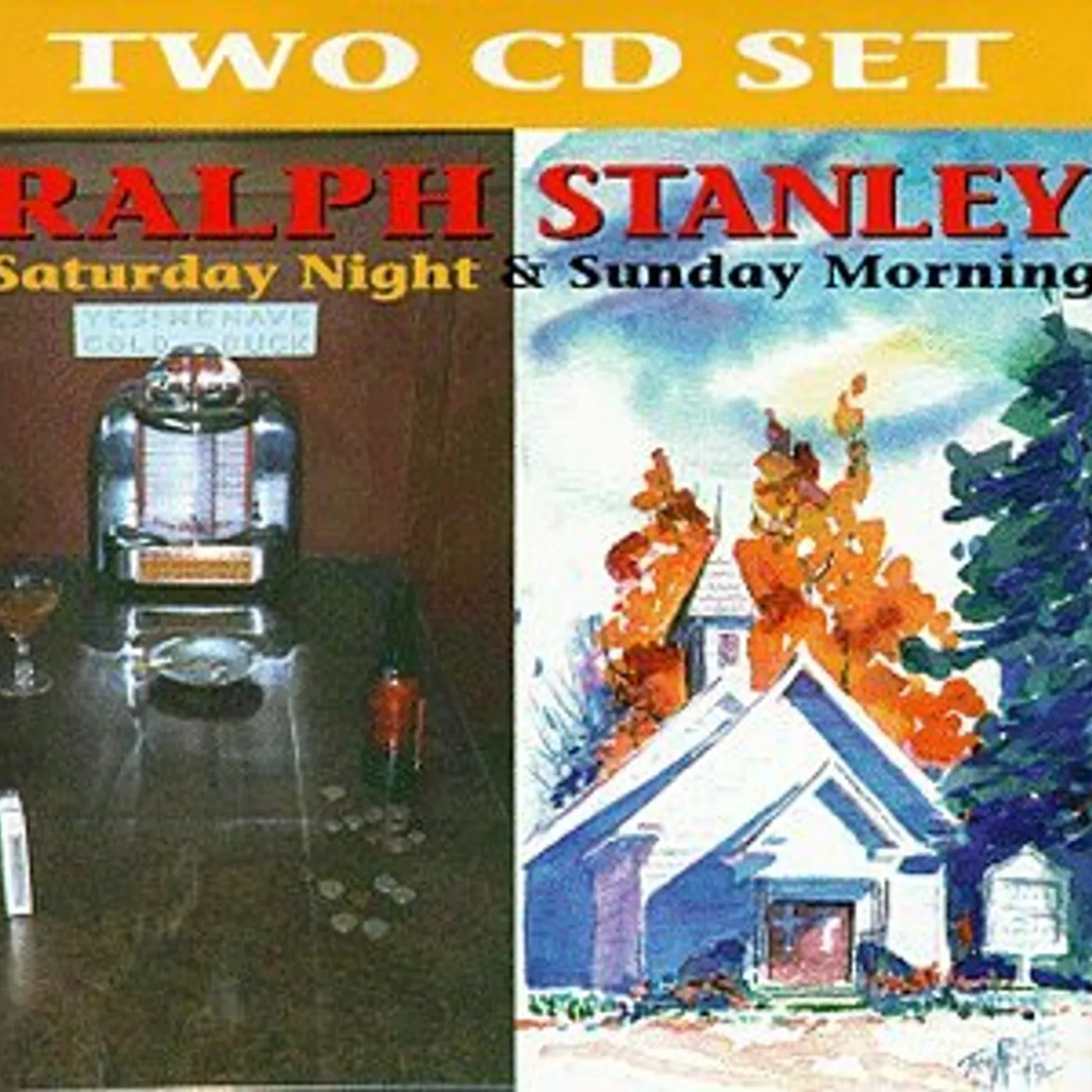 Ralph Stanley SATURDAY NIGHT & SUNDAY MORNING CD