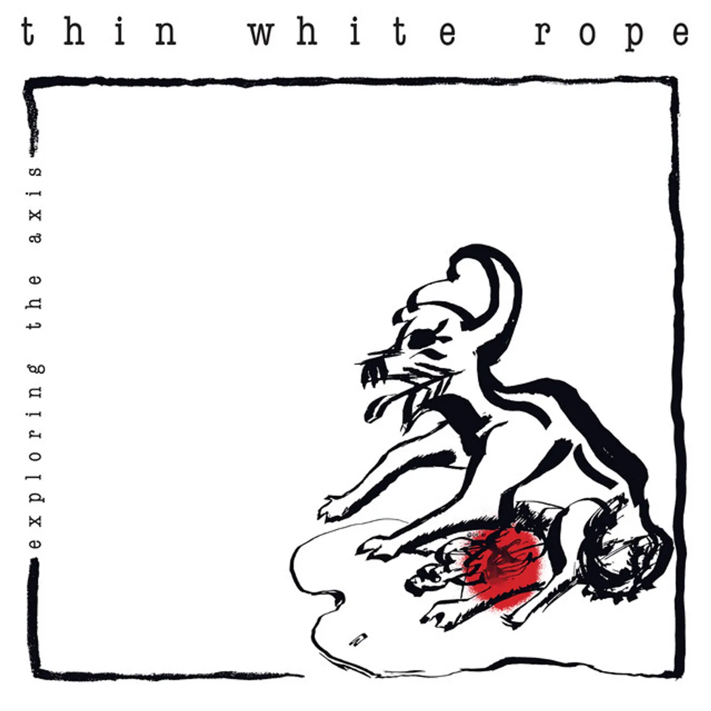 Thin White Rope Exploring the Axis Vinyl Record