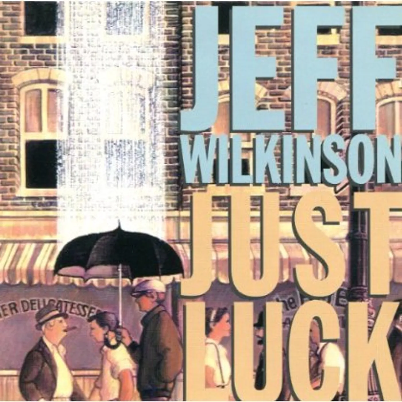 Jeff Wilkinson JUST LUCK CD