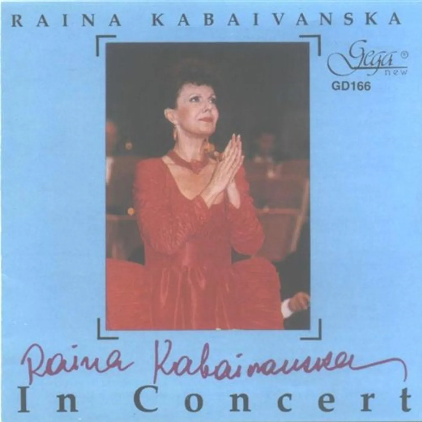 Raina Kabaivanska IN CONCERT CD