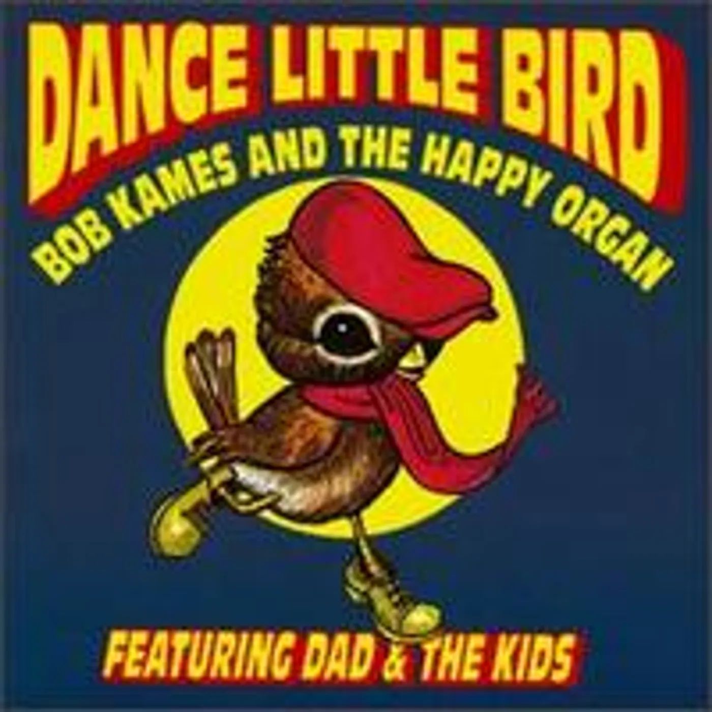 Bob Happy Organ Dad Rames & The Kids DANCE LITTLE BIRD Vinyl Record