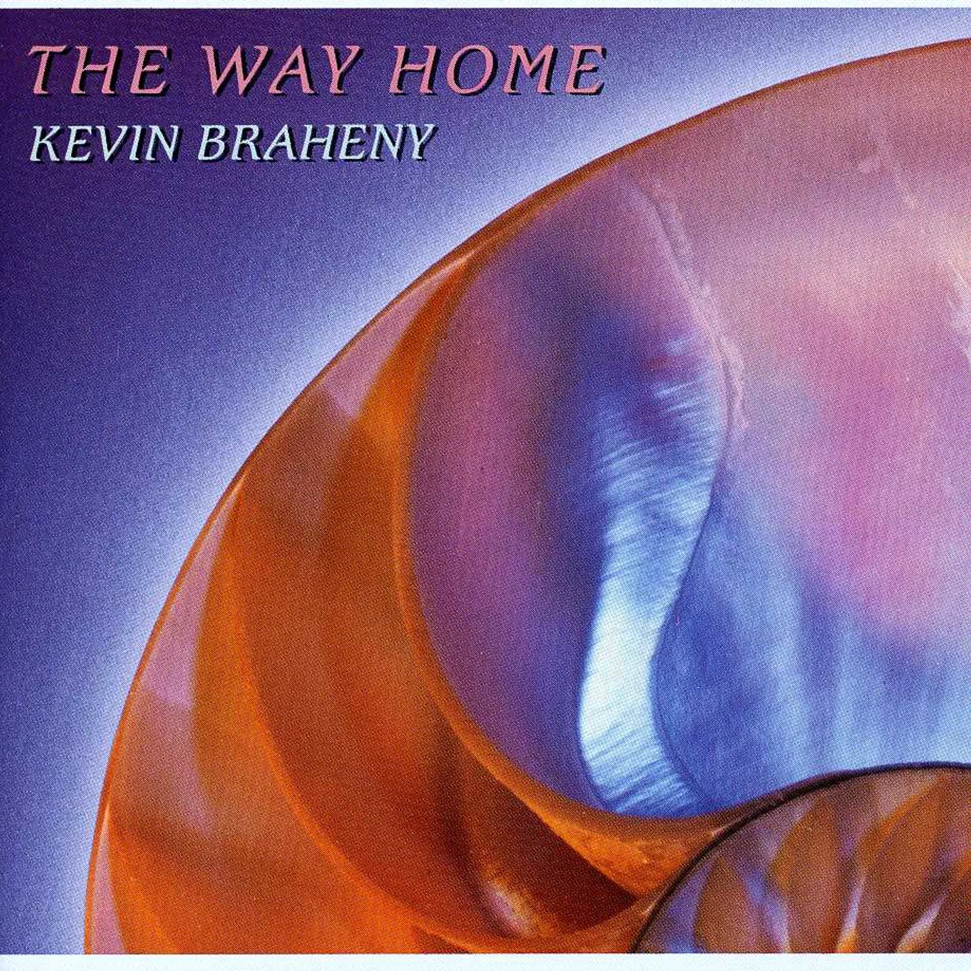 Kevin Braheny WAY HOME CD