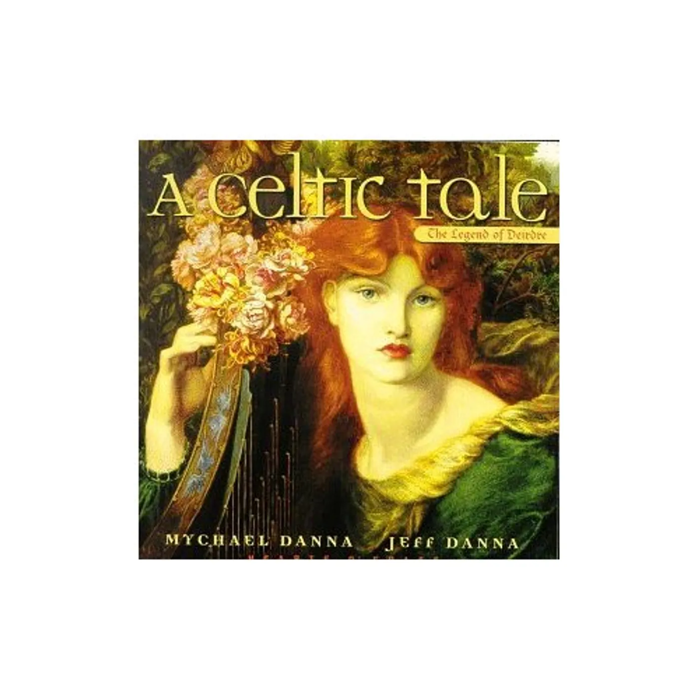 Mychael Danna CELTIC TALE: LEGEND OF DEIRDRE CD