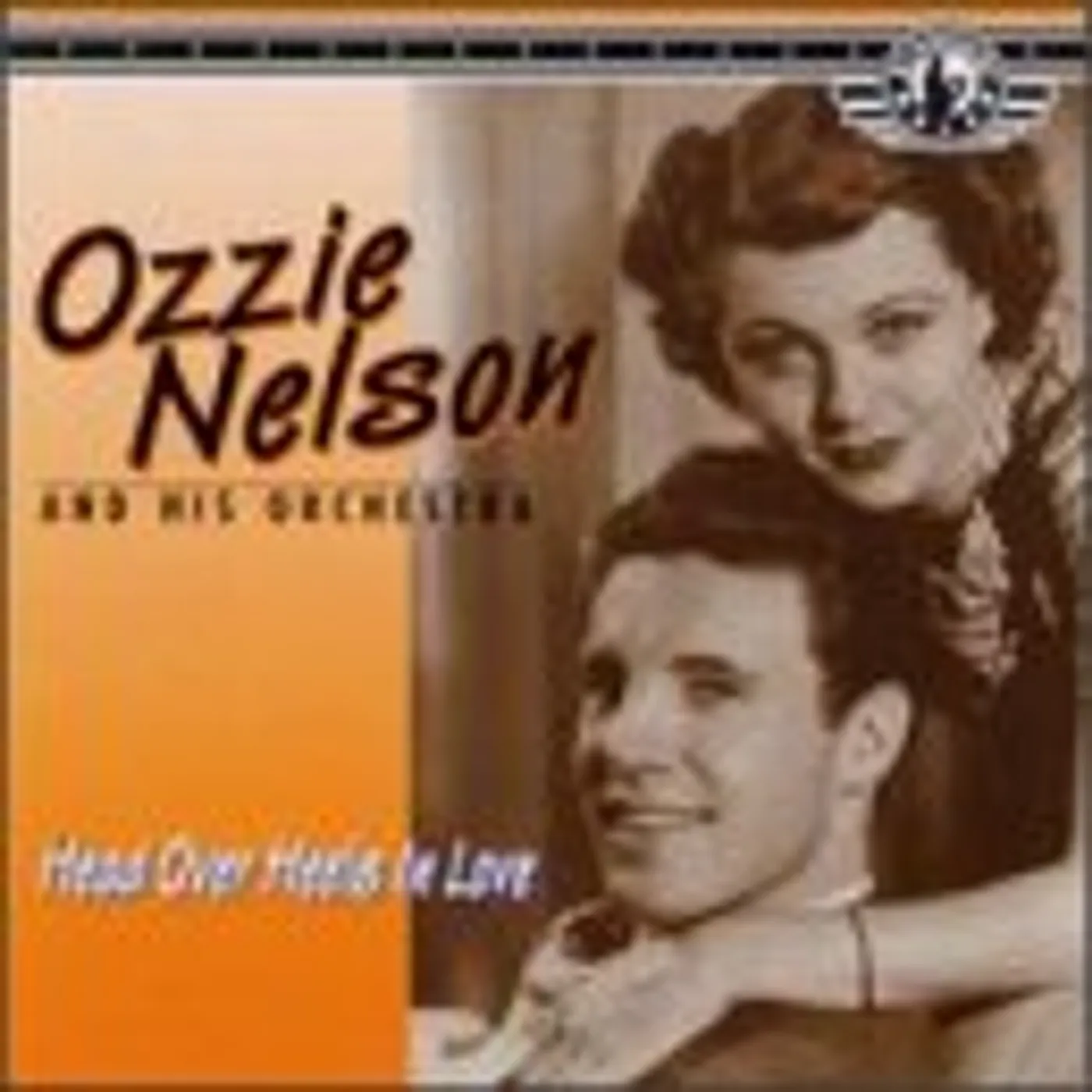 Ozzie Nelson HEAD OVER HEELS IN LOVE CD