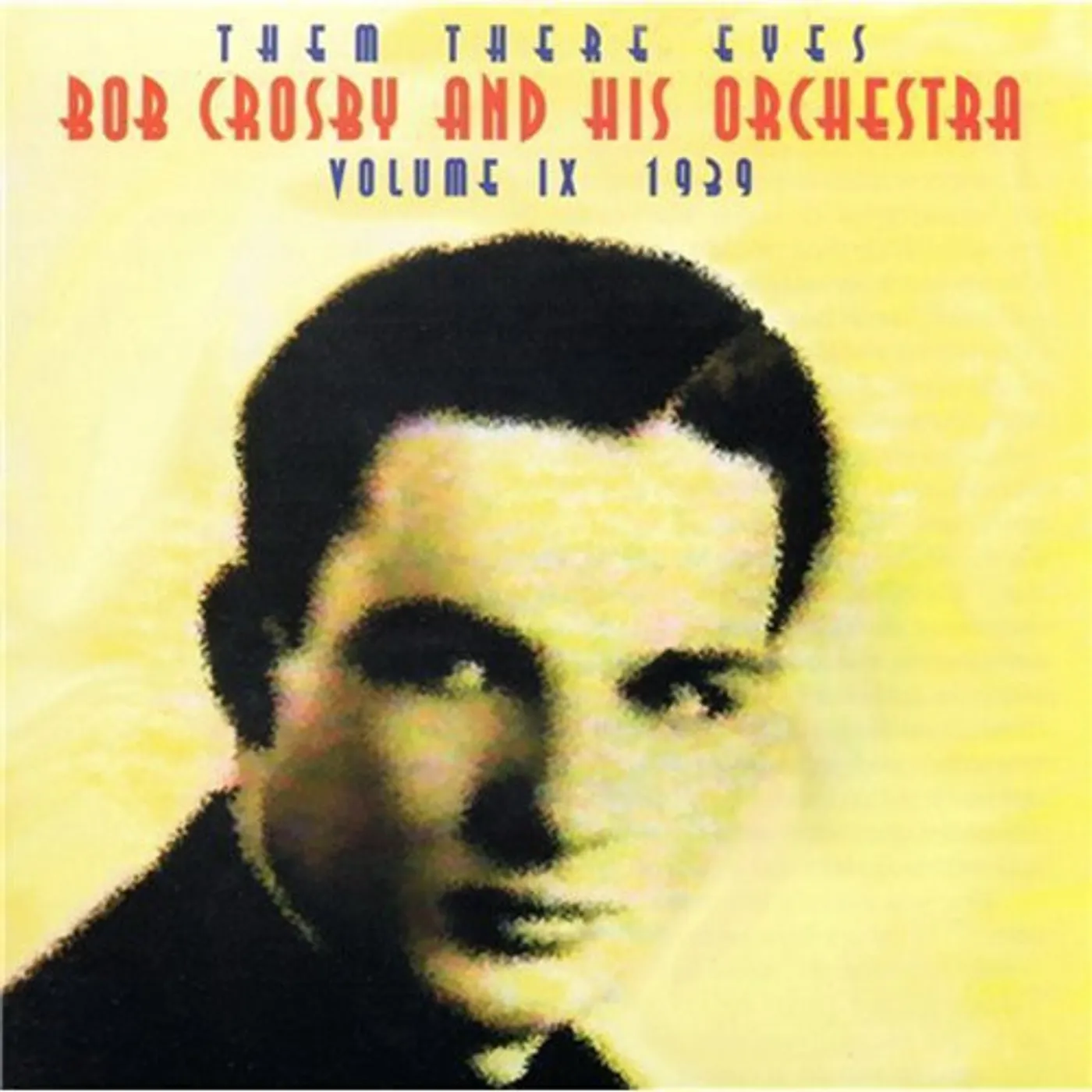 Bob Crosby THEM THERE EYES CD