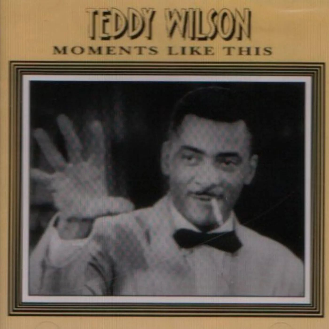 Teddy Wilson MOMENTS LIKE THIS CD