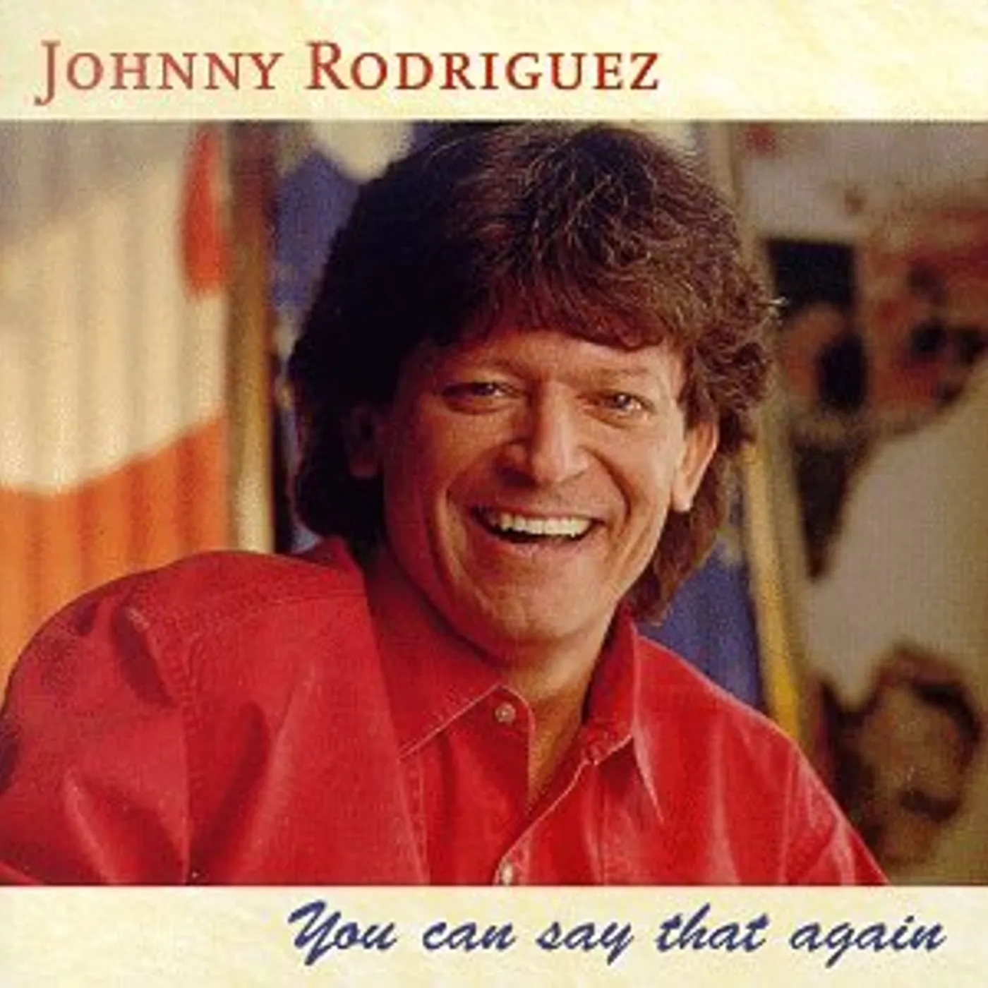 Johnny Rodriguez YOU CAN SAY THAT AGAIN CD