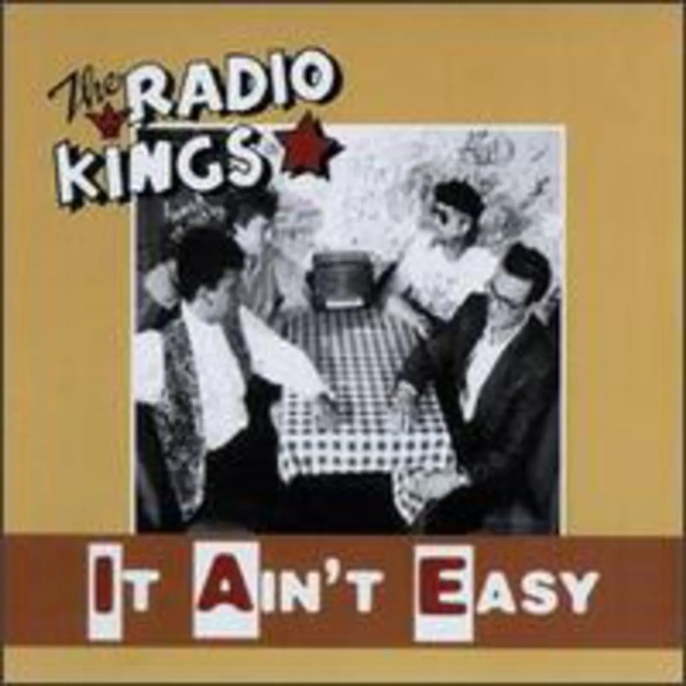 Radio Kings IT AIN'T EASY CD