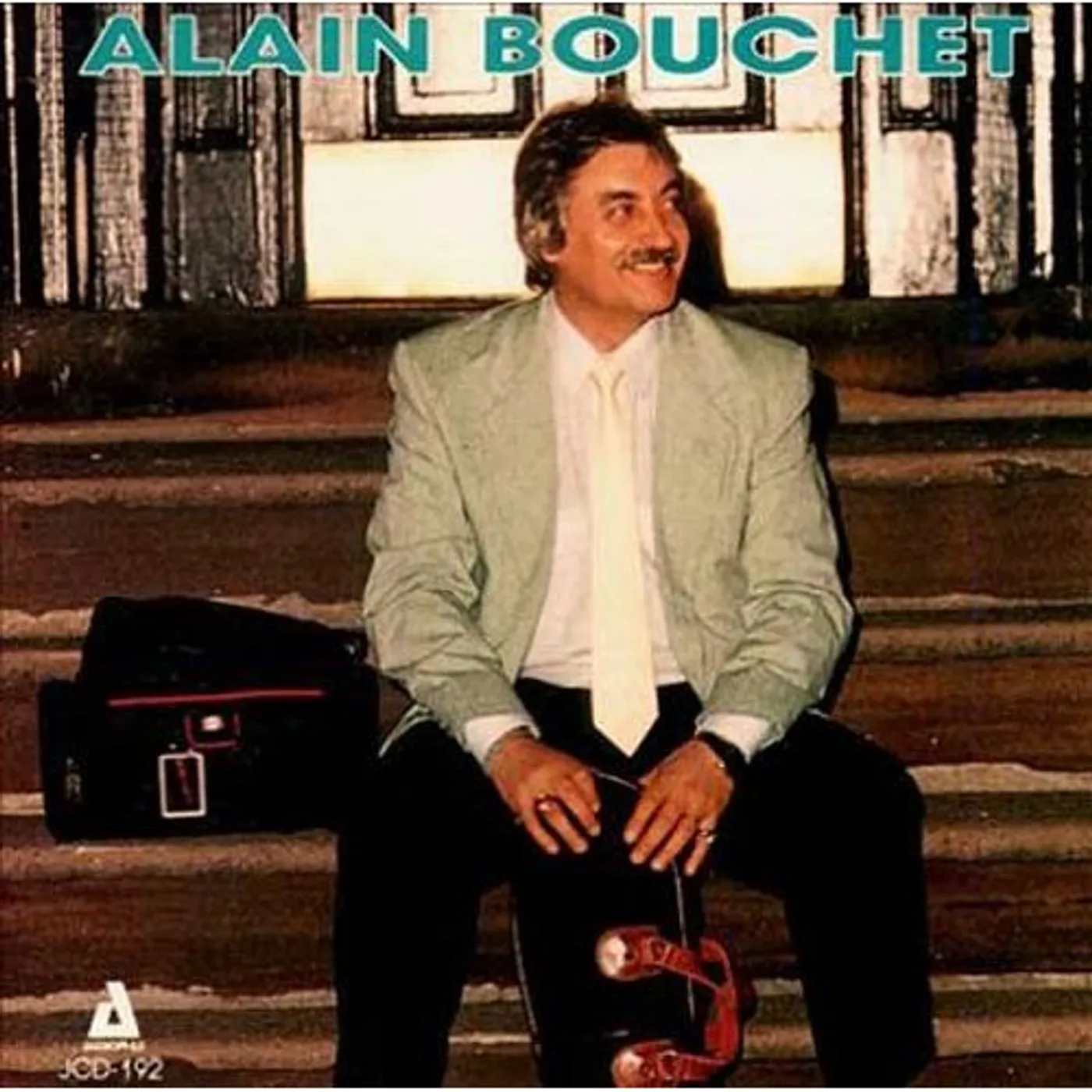 Alain Bouchet IN HIS PREMIER AMERICAN RECORDING CD